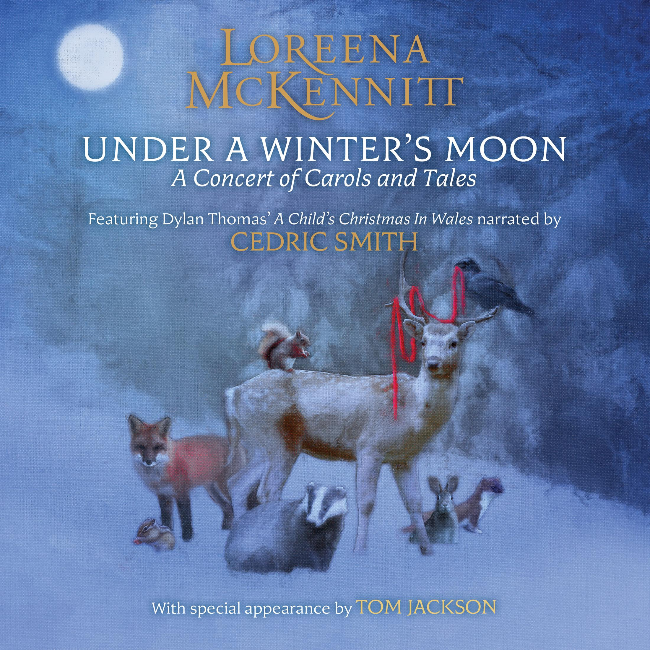 Copertina dell'album. Scena invernale con cervo, volpe, scoiattolo, tasso e coniglio. Luna sullo sfondo. Testo: Loreena McKennitt.