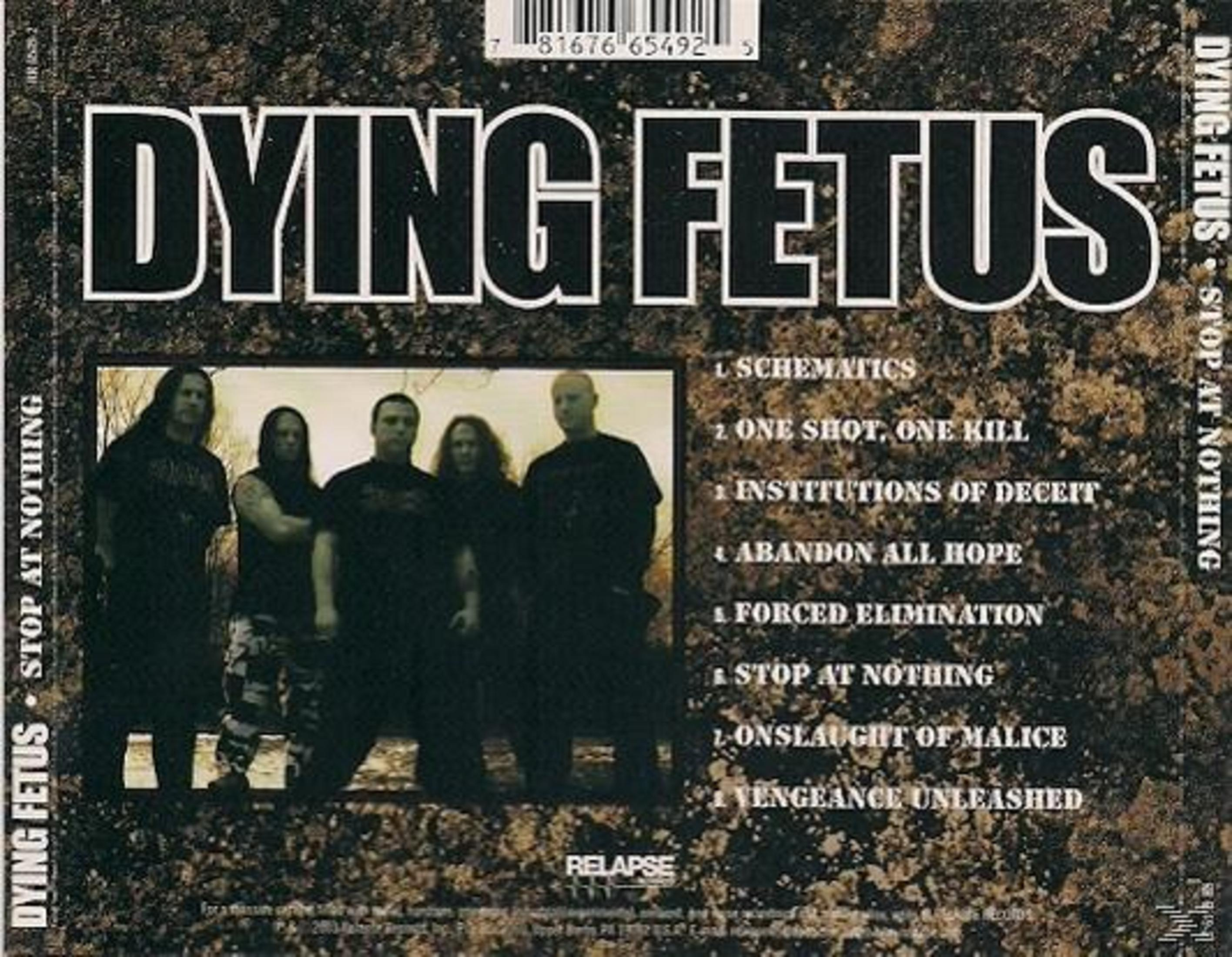 Albumhoes voor "Stop at Nothing" van Dying Fetus. Toont bandleden en songtitels tegen een gestructureerde achtergrond.