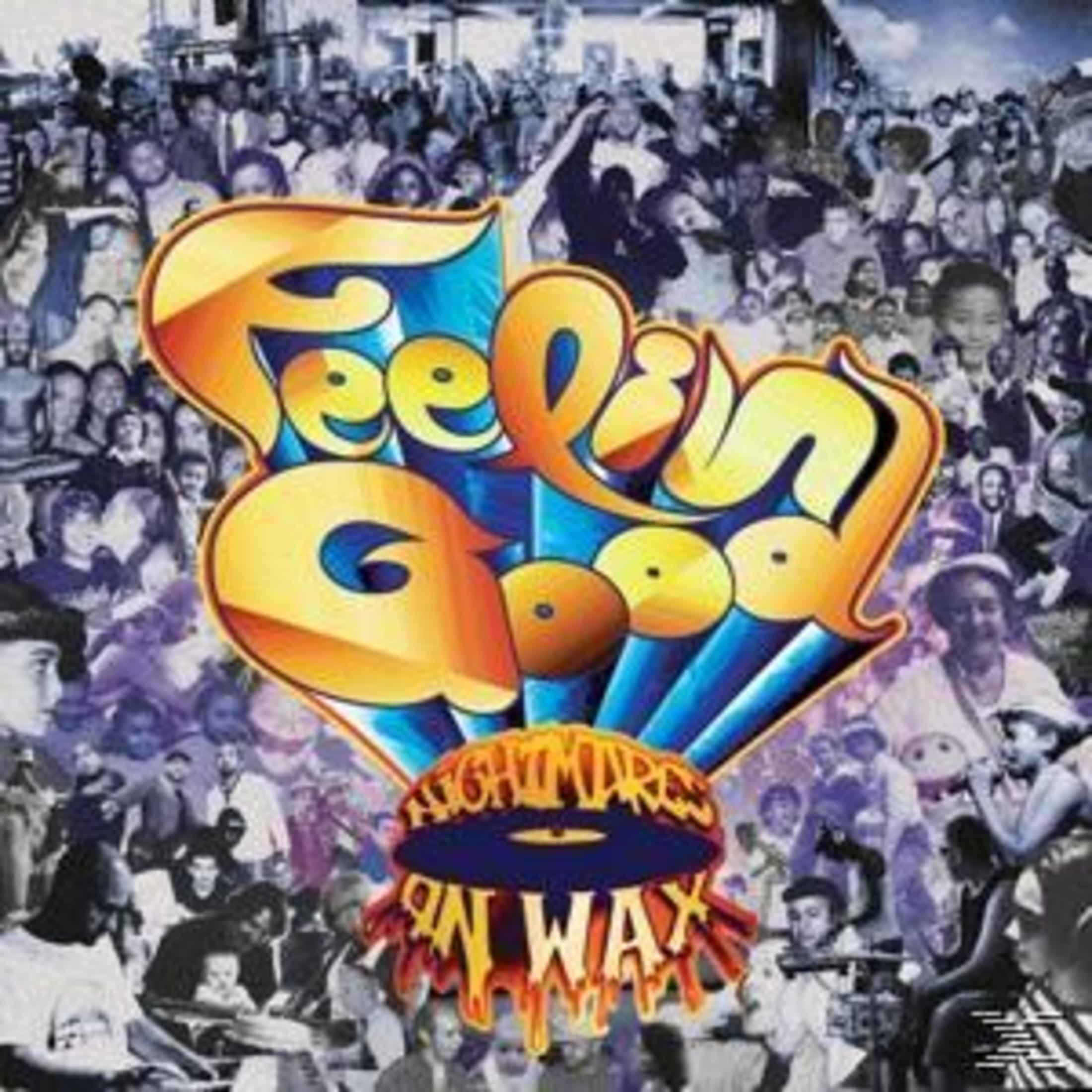 Albumcover mit Hintergrund einer Menschenmenge. Enthält die Worte "Feelin Good" über einer Schallplatte. Künstler: "Nightmares on Wax".