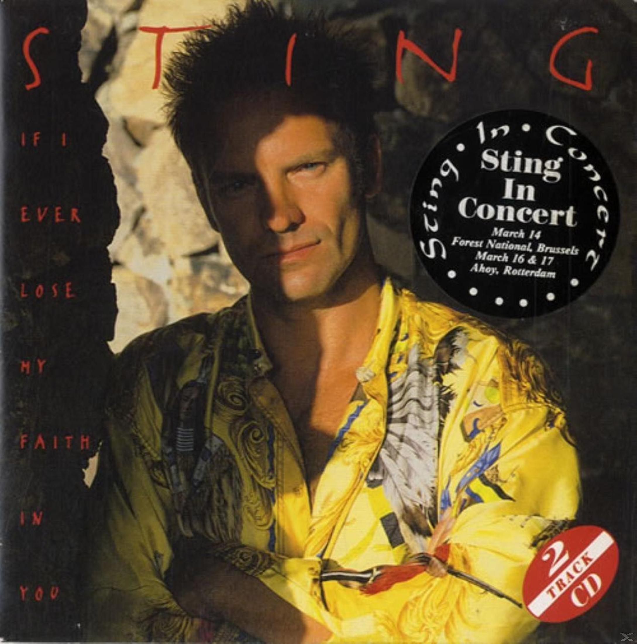 Copertina dell'album con Sting. Indossa una camicia gialla. Il testo include "Sting In Concert" e "If I Ever Lose My Faith In You".