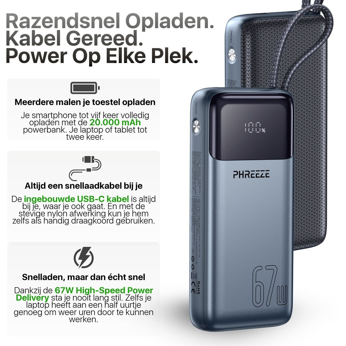 Een blauwe PHREEZE powerbank met een digitaal display met 100%. Oplaadkabel bevestigd. Tekst: Snel opladen, kabel klaar.
