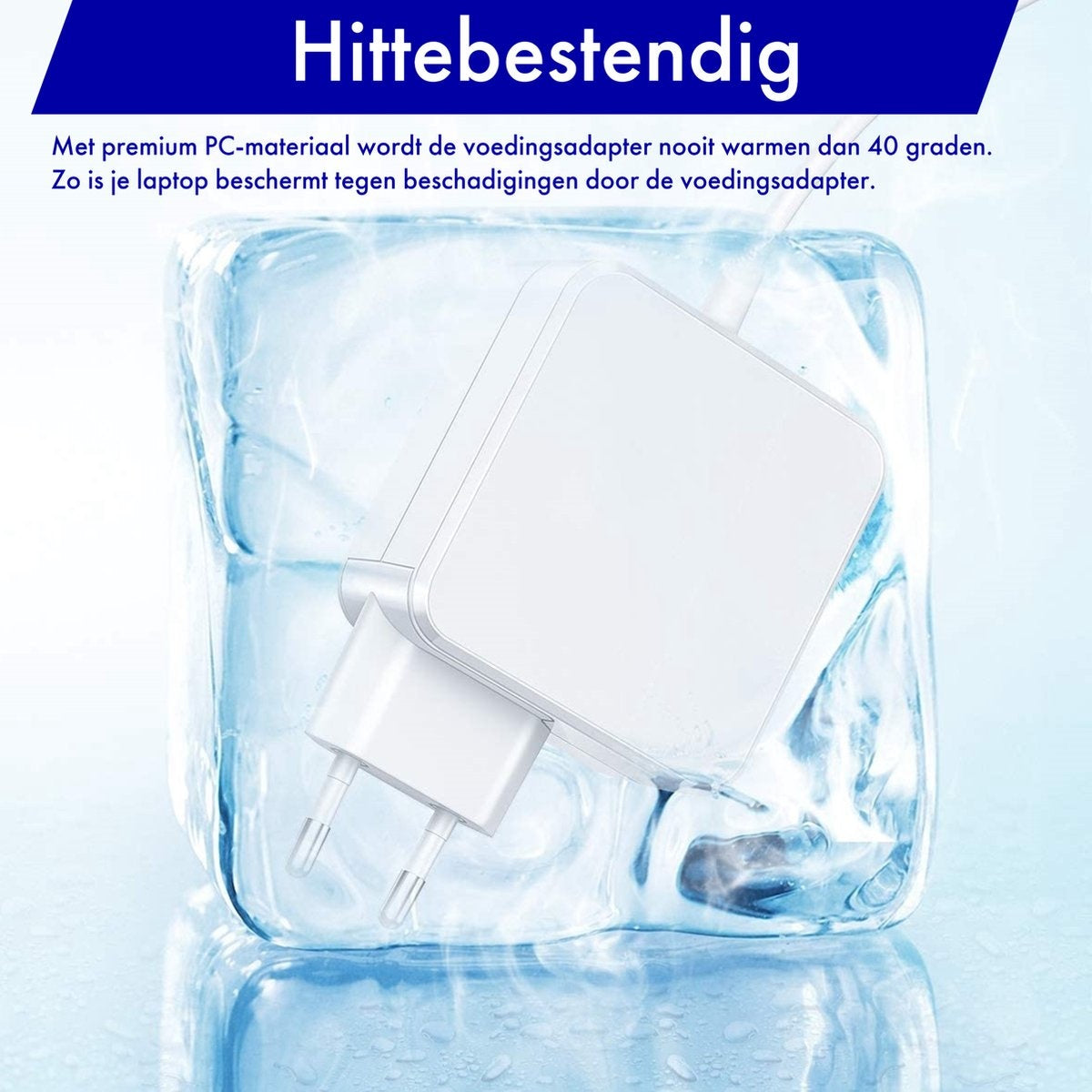 Een witte laptopvoedingsadapter zit in een blok ijs. Boven staat de tekst 'hittebestendig'.