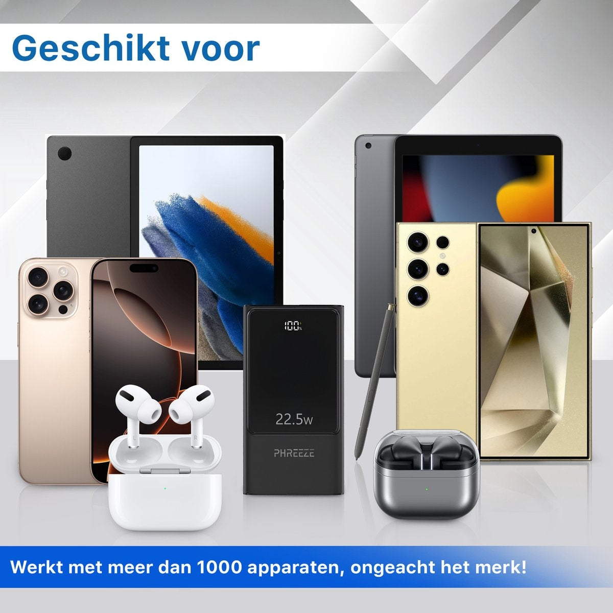 Afbeelding toont telefoons, tablets en accessoires zoals oortelefoons en een powerbank, met tekst over compatibiliteit met meer dan 1000 apparaten.