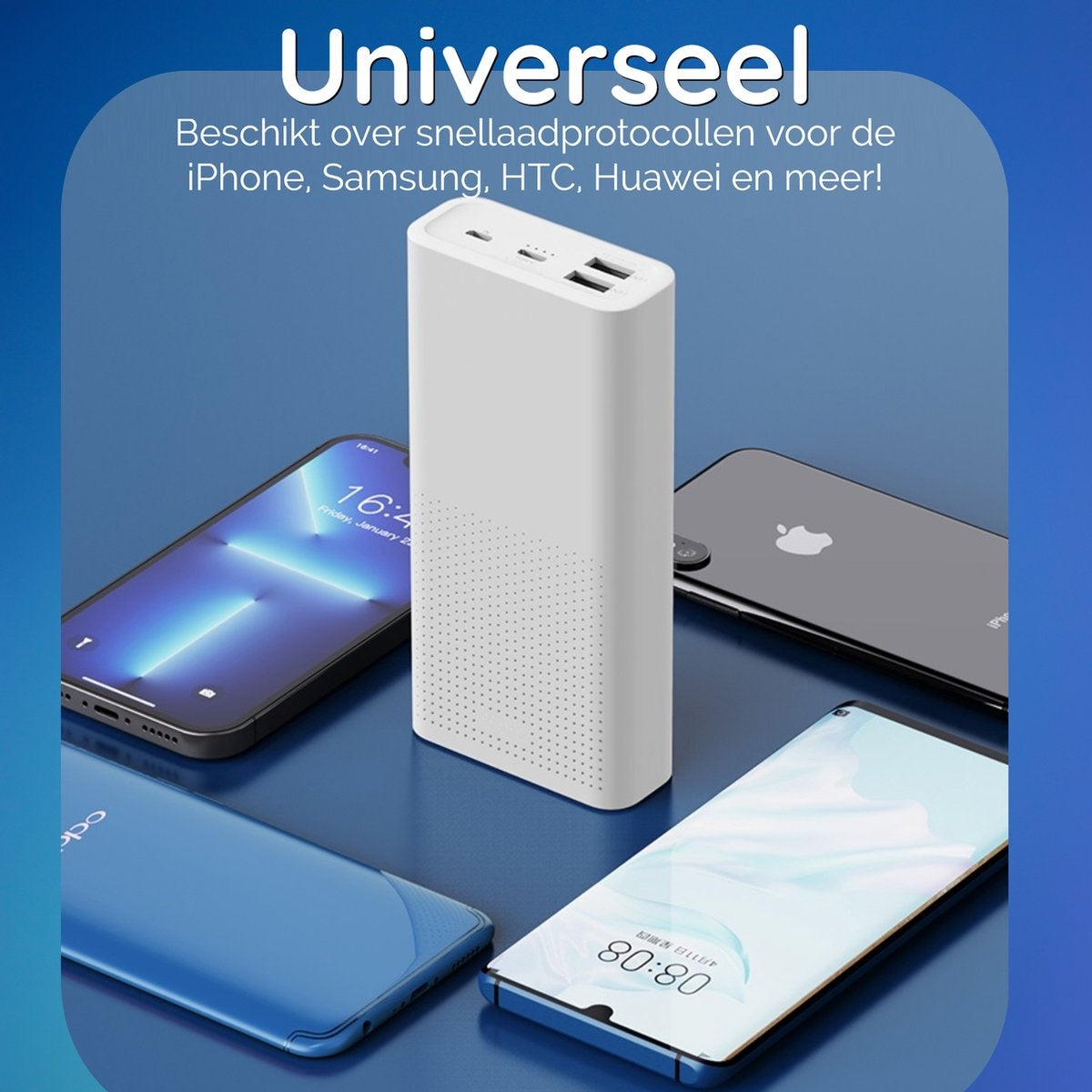 Een witte powerbank staat tussen smartphones. De telefoons zijn zwart en blauw en tonen de tijd. Bovenstaande tekst luidt 'Universeel'.