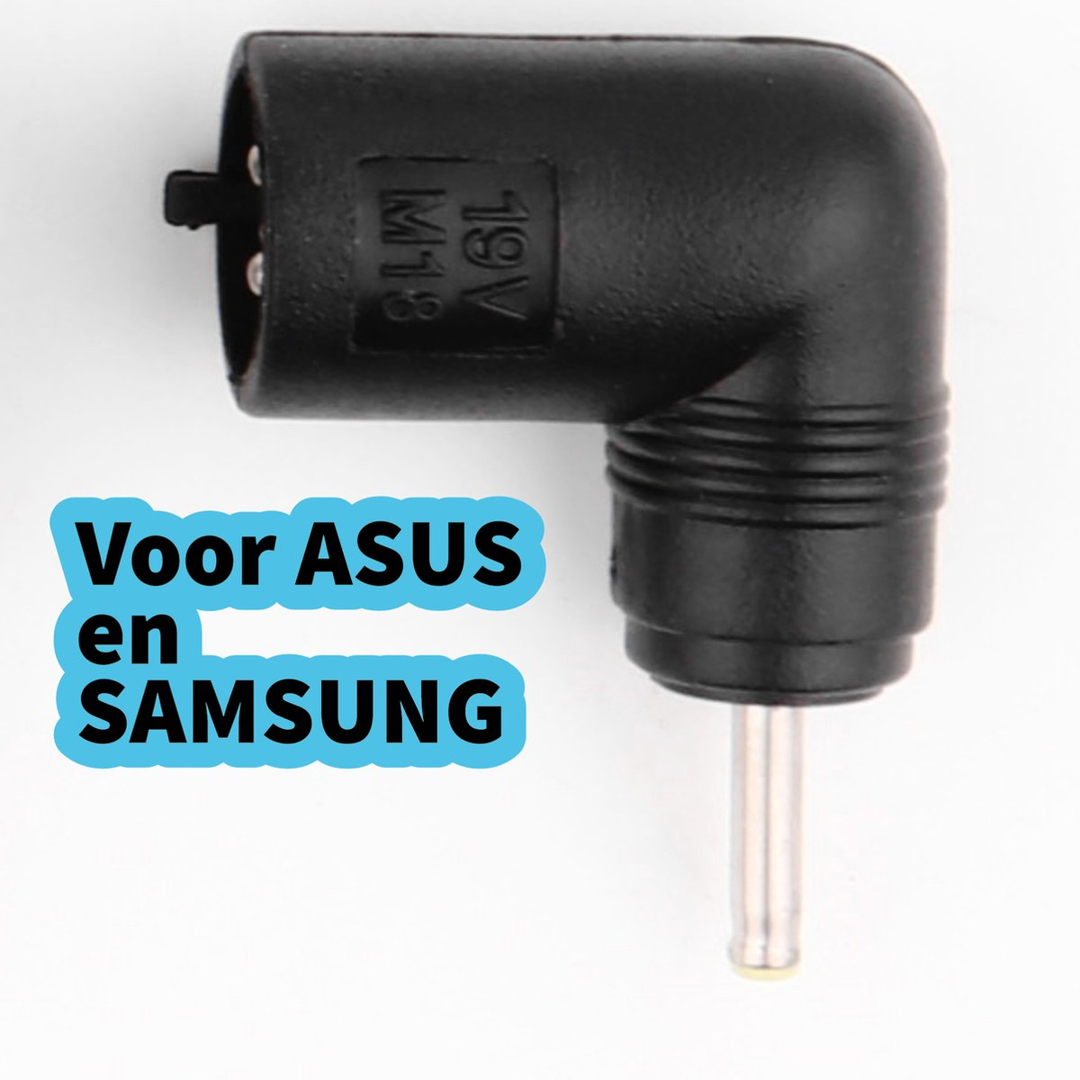 A black power adapter with a silver pin. Text on the adapter says 19V M18. Blue text at the bottom reads 'Voor ASUS en SAMSUNG'.