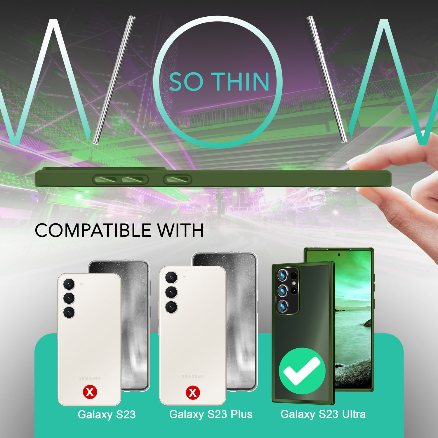 Grüne Handyhülle wird hochgehalten, darunter drei Modelltelefone, Galaxy S23 und S23 Plus mit rotem X und S23 Ultra mit grünem Häkchen.