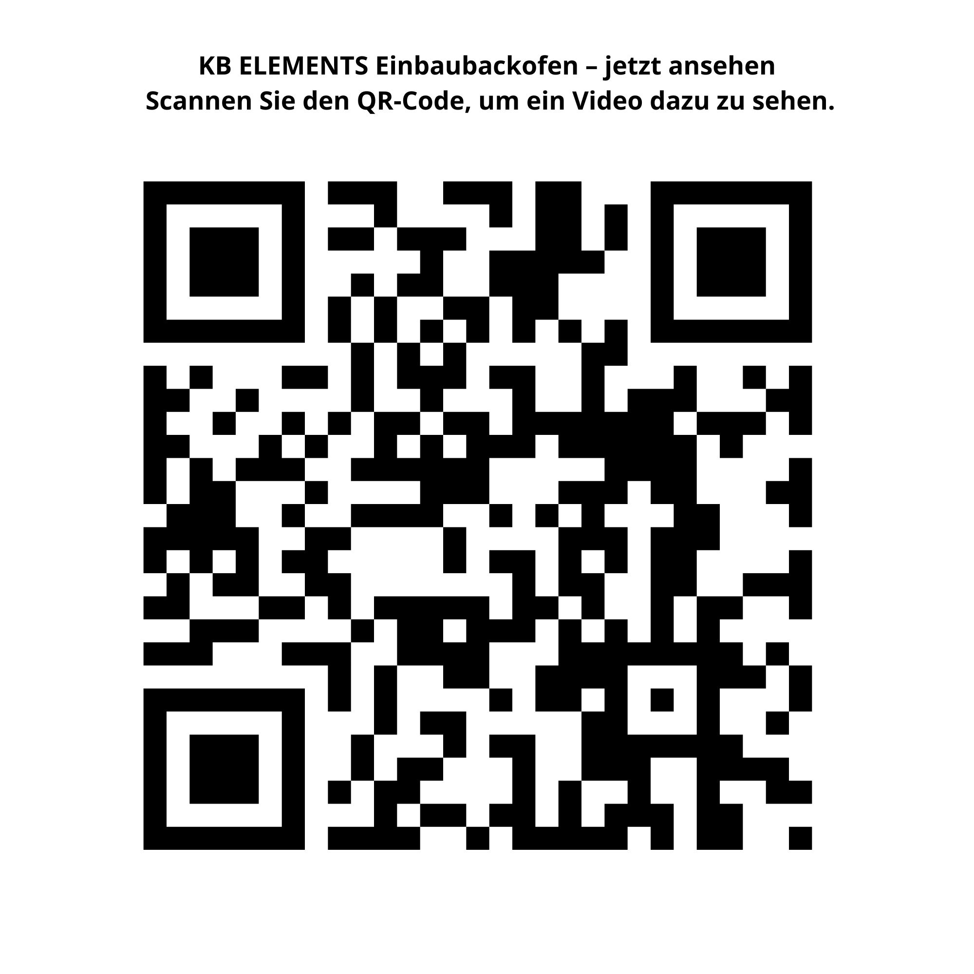 Ein schwarz-weißer QR-Code. Der Text oben lautet: 'KB ELEMENTS Einbaubackofen - jetzt ansehen...'. Scannen Sie den Code, um ein Video anzusehen.