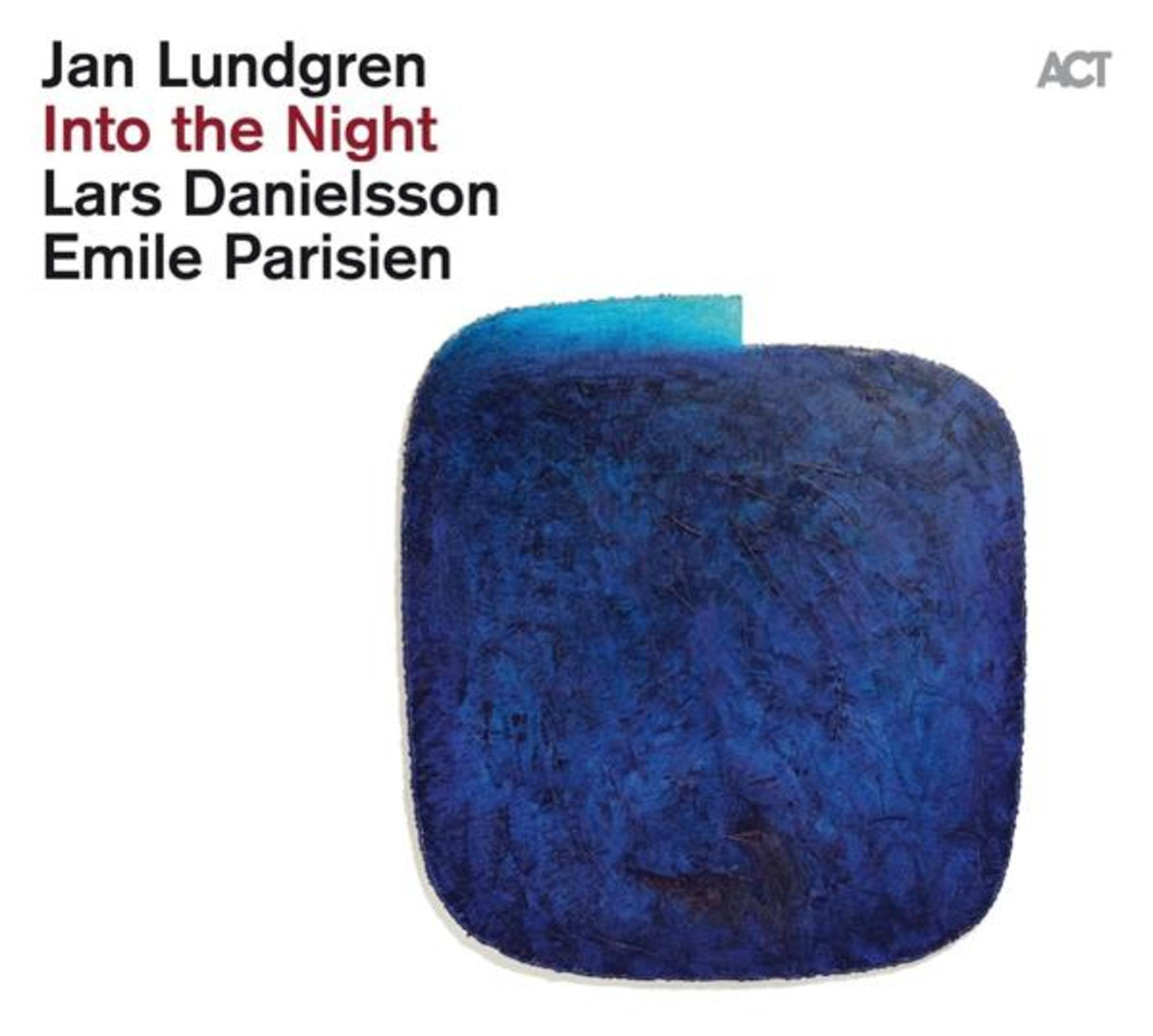 Copertina dell'album. Forma astratta blu scuro su sfondo bianco. Testo: Jan Lundgren, Into the Night, Lars Danielsson, Emile Parisien.