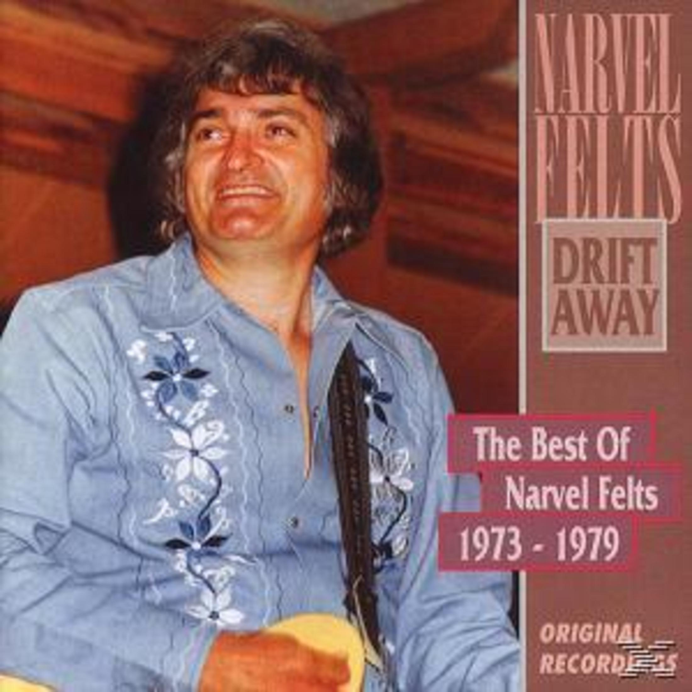 Narvel Felts auf dem Albumcover. Er trägt ein blaues Hemd mit floralen Stickereien. Der Albumtitel lautet 'Drift Away' und 'The Best Of'.