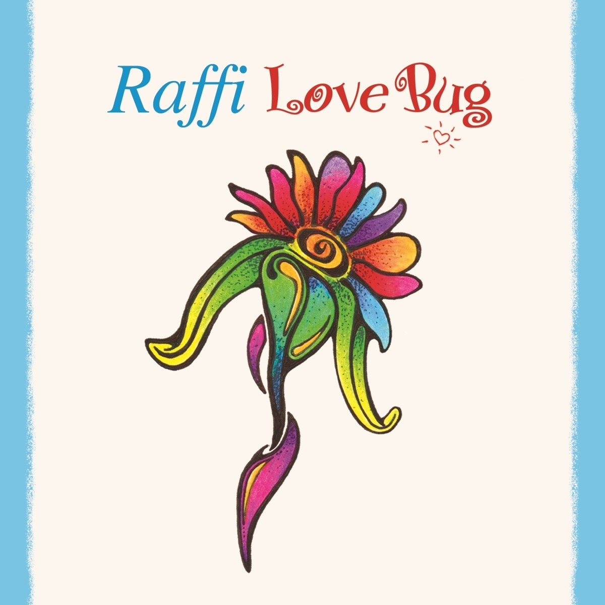 Illustrazione floreale colorata. Il testo recita 'Raffi Love Bug' con un cuore. Bordo azzurro su sfondo bianco.