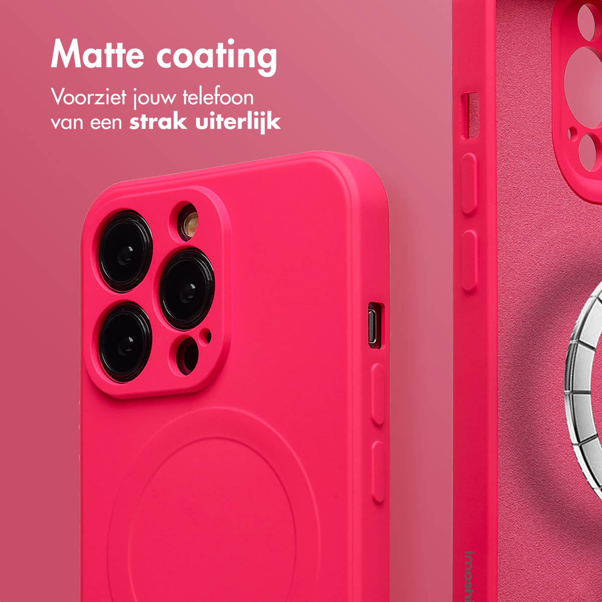 Roze telefoonhoesje met matte afwerking. De hoes heeft uitsparingen voor de camera en een cirkelvormig ontwerp aan de achterkant. Tekst: Matte coating.