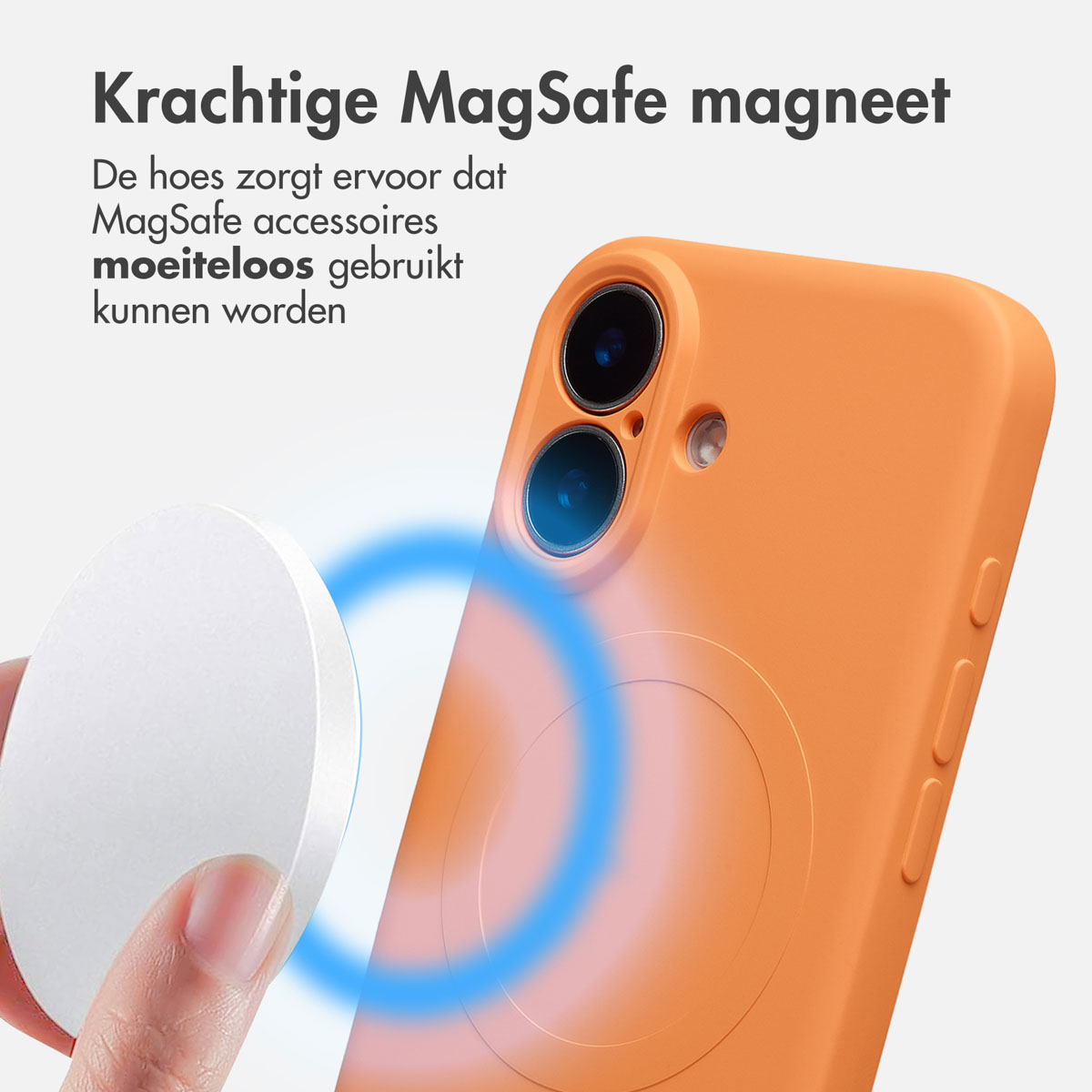 Une coque de téléphone orange avec un disque blanc et une main, un cercle bleu autour de la coque. Le texte en haut dit 'Krachtige MagSafe magneet'.