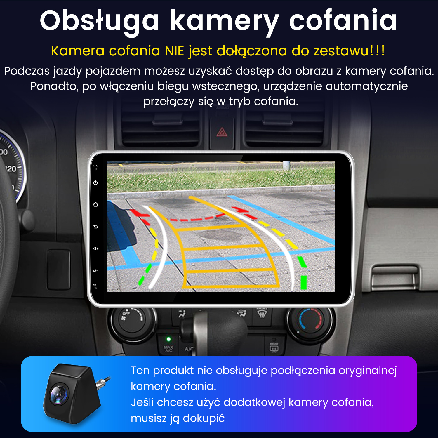 Deska rozdzielcza samochodu z ekranem pokazującym widok z tyłu. Poniżej widoczna jest kamera. Tekst mówi, że produkt nie obsługuje oryginalnej kamery.