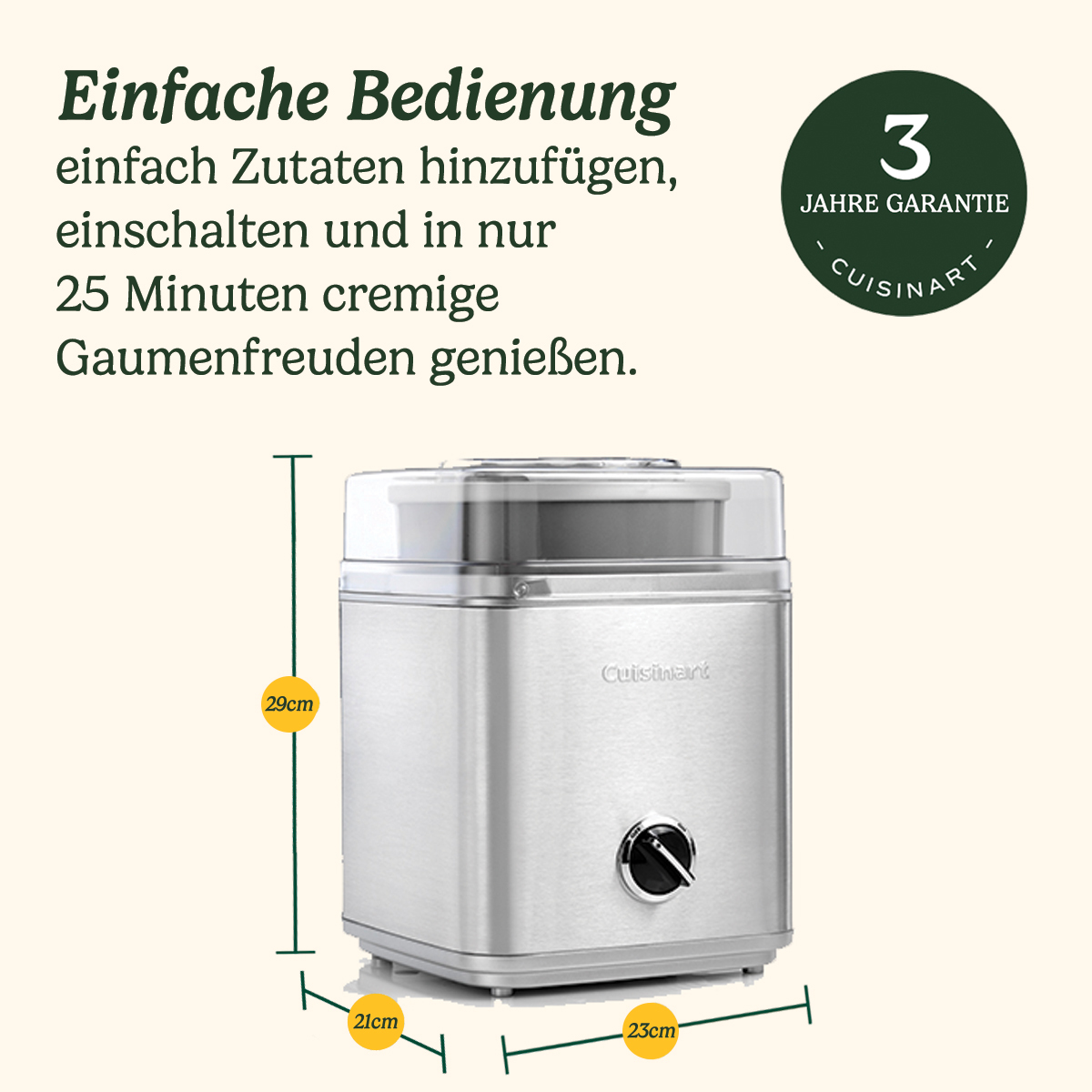 Ein Cuisinart-Eismaschine. Silberner Körper, klarer Deckel, mit Maßangaben. Text auf Deutsch beschreibt einfache Bedienung und 3 Jahre Garantie.