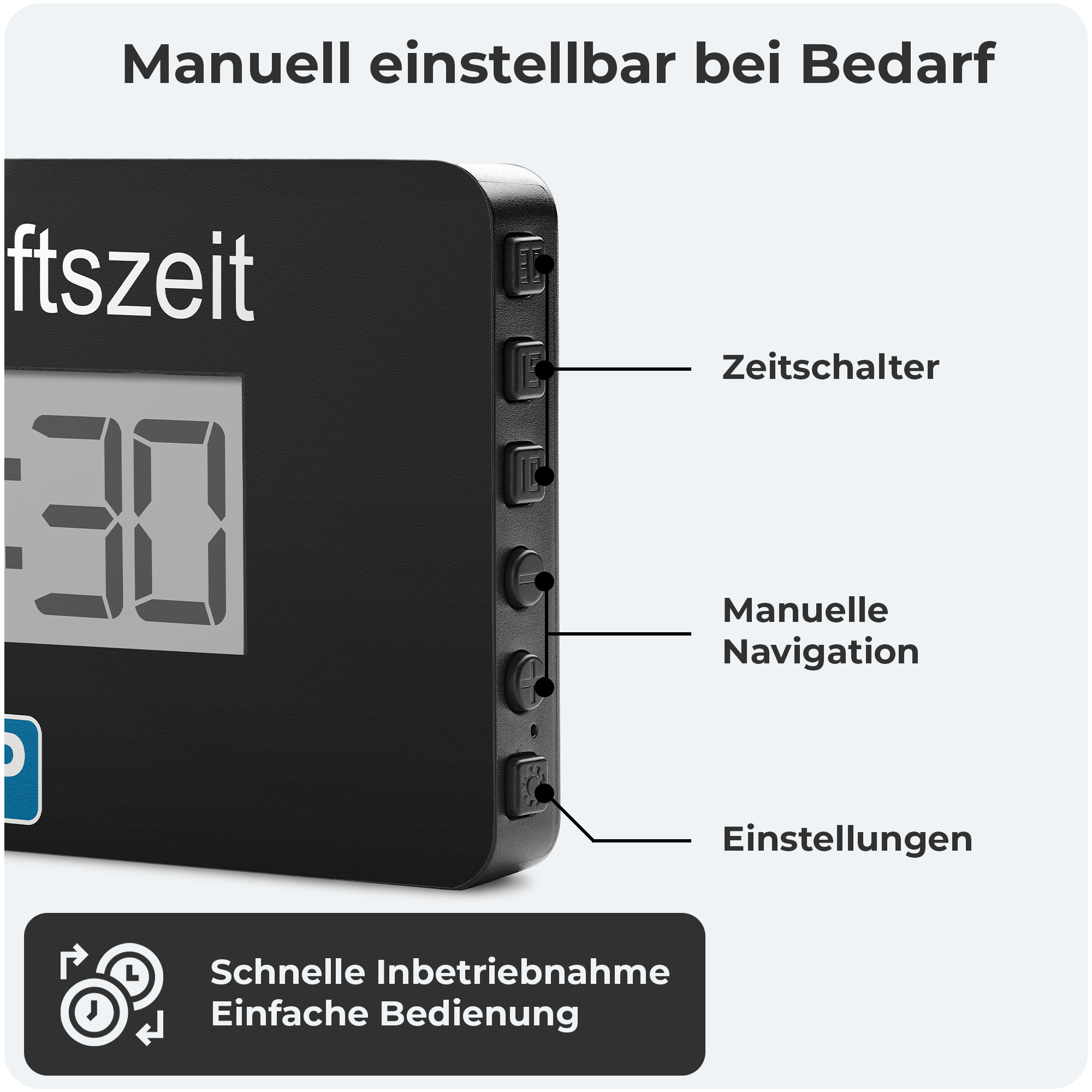 Schwarzer digitaler Timer mit Anzeige von 30. Mit Tasten für Timer, Navigation und Einstellungen. Text: 'Schnelle Inbetriebnahme'.