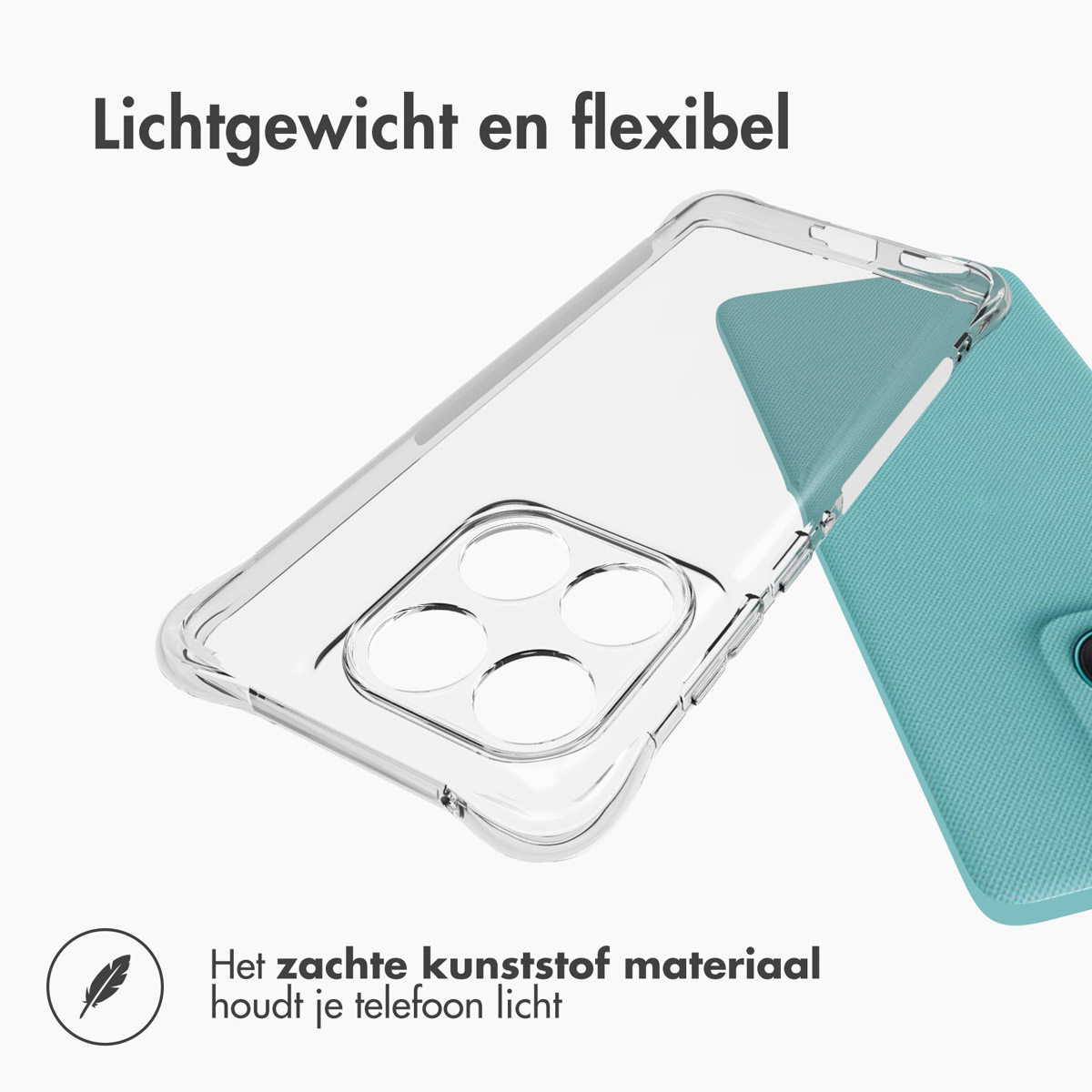 Transparante telefoonhoes met turquoise achterkant. Tekst: 'Lichtgewicht en flexibel' en 'Het zachte kunststof houdt je telefoon licht'.