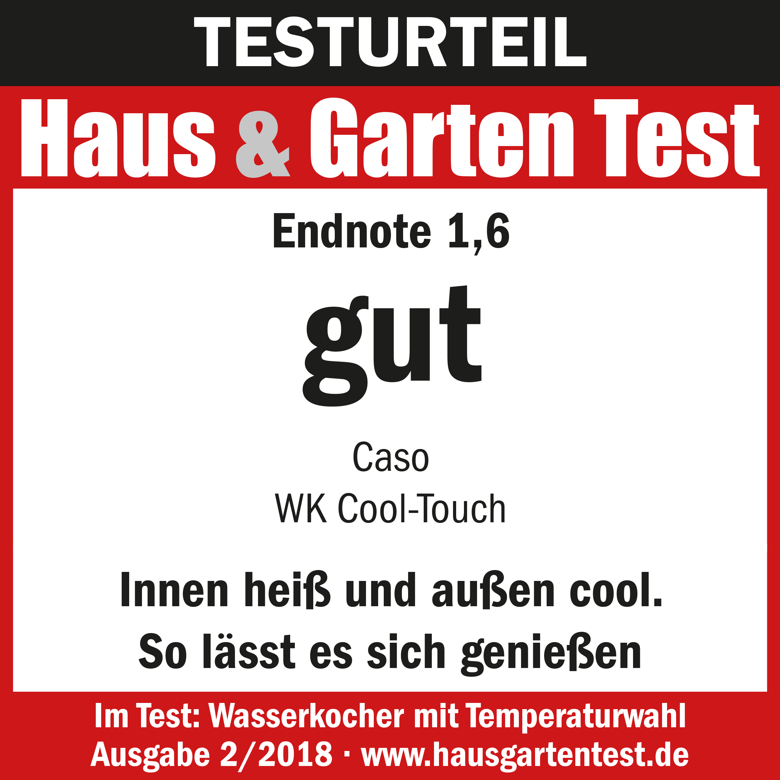 Eine rot-weiße Werbung. Der Text lautet 'Haus & Garten Test', 'gut' und 'Innen heiß und außen cool. So lässt es sich genießen.'