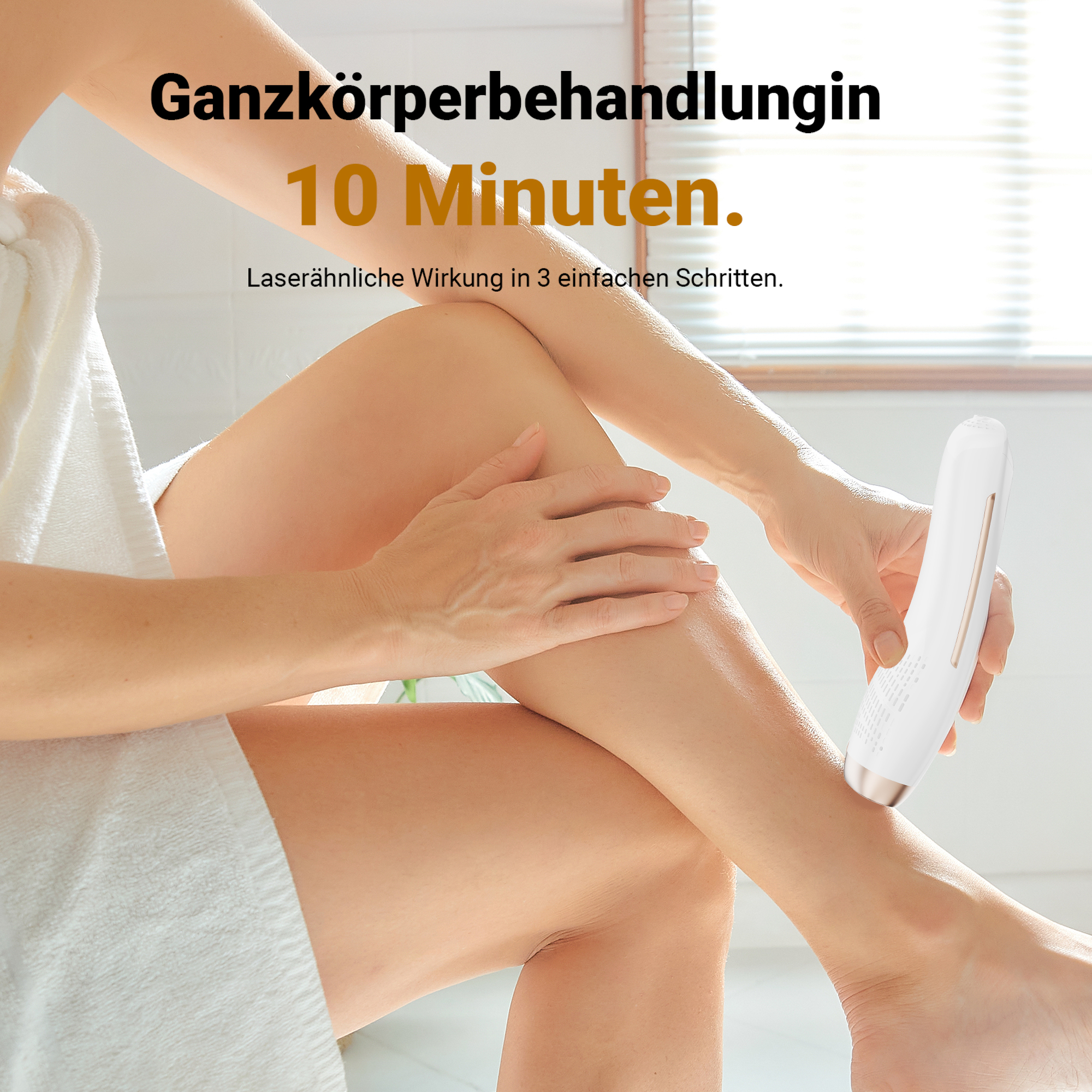 Frau benutzt einen weißen Epilierer an ihrem Bein, eingewickelt in ein weißes Handtuch. Text: Ganzkörperbehandlung in 10 Minuten.