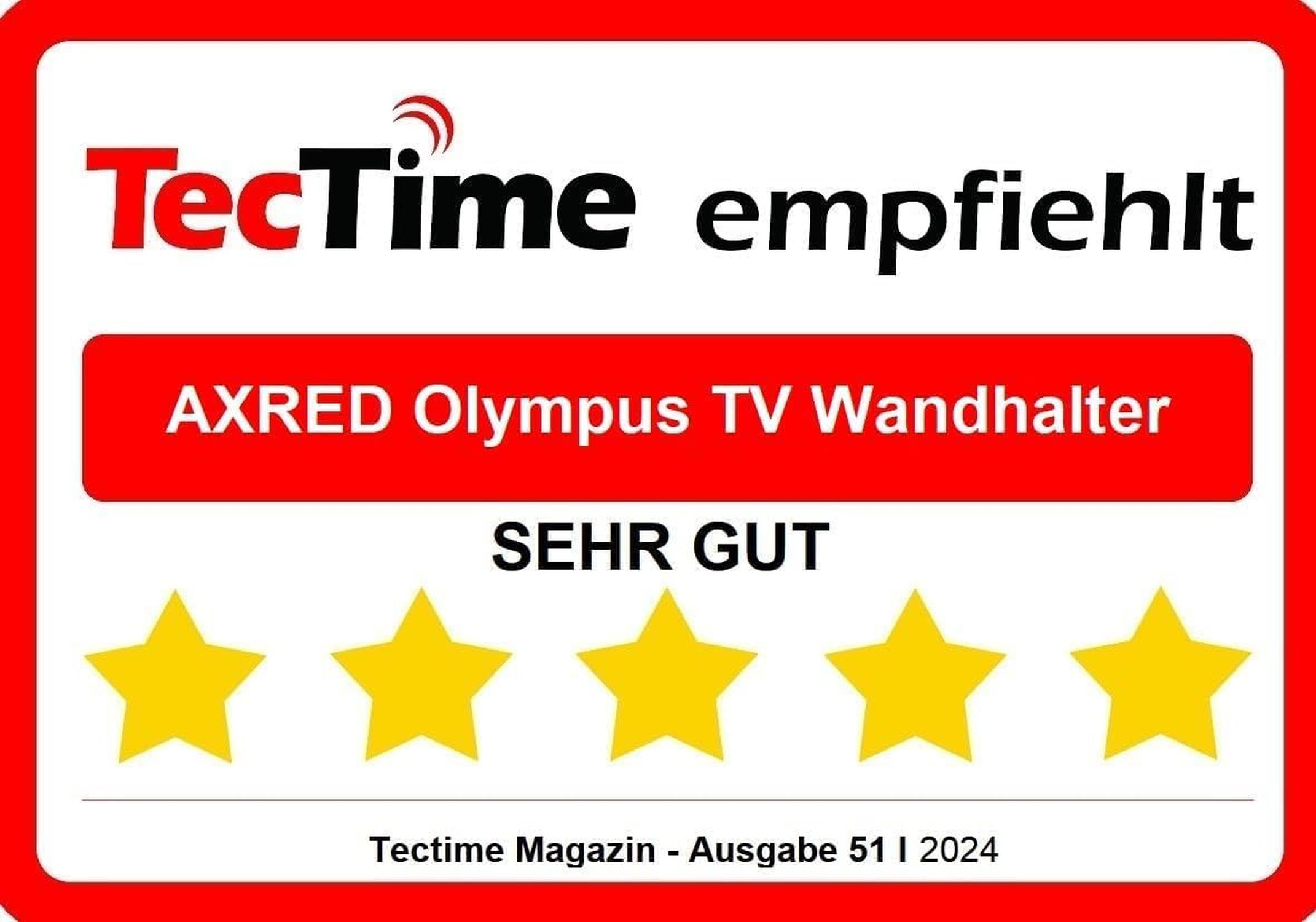 Grafik mit rotem Rand, TecTime-Logo, Text 'empfiehlt' und 'AXRED Olympus TV Wandhalter'. Fünf gelbe Sterne und 'SEHR GUT'.