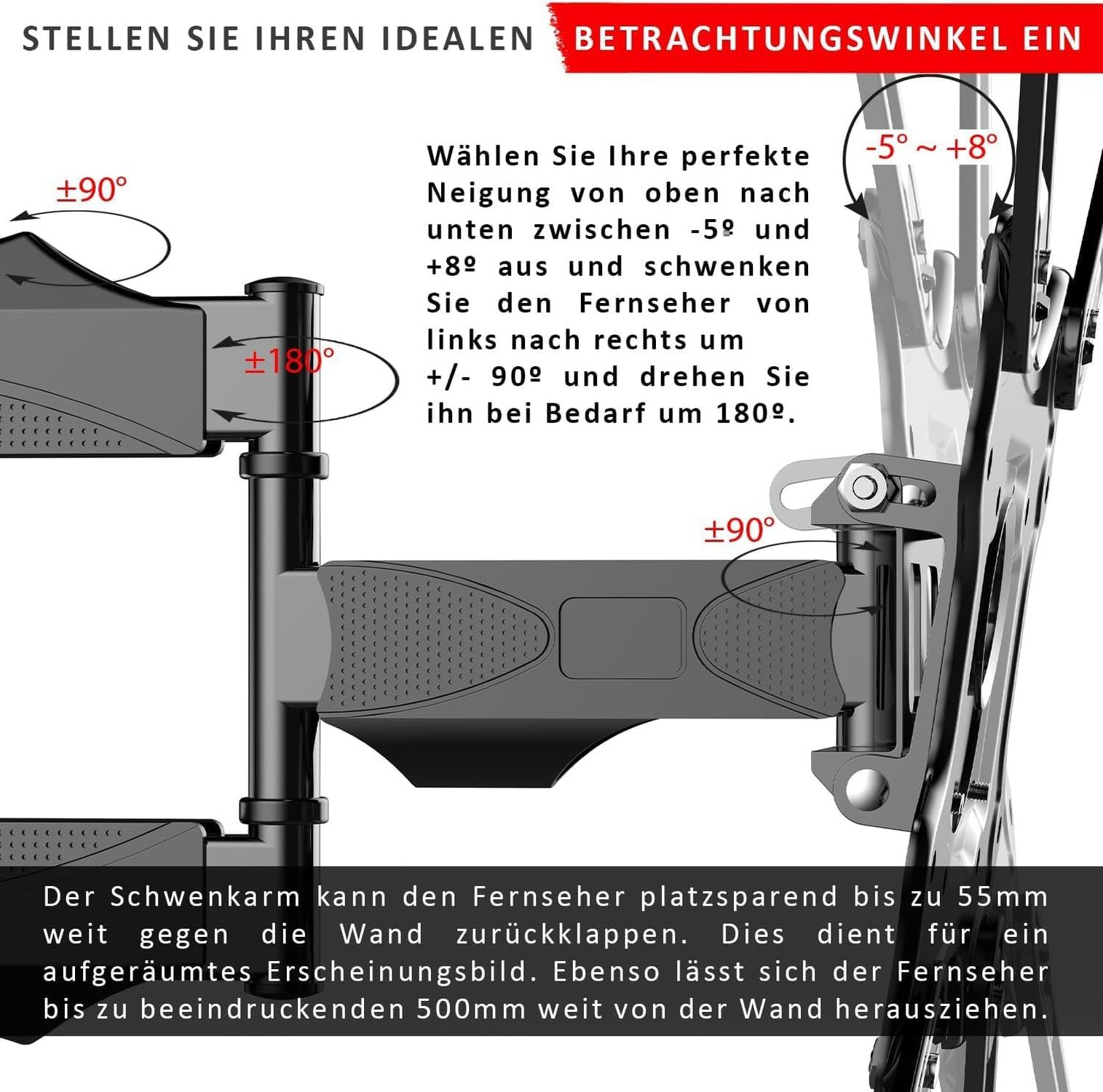 Eine TV-Halterung mit einstellbaren Winkeln. Text zeigt die Anpassungsgrade. Die Halterung kann nah an der Wand oder ausgezogen werden.