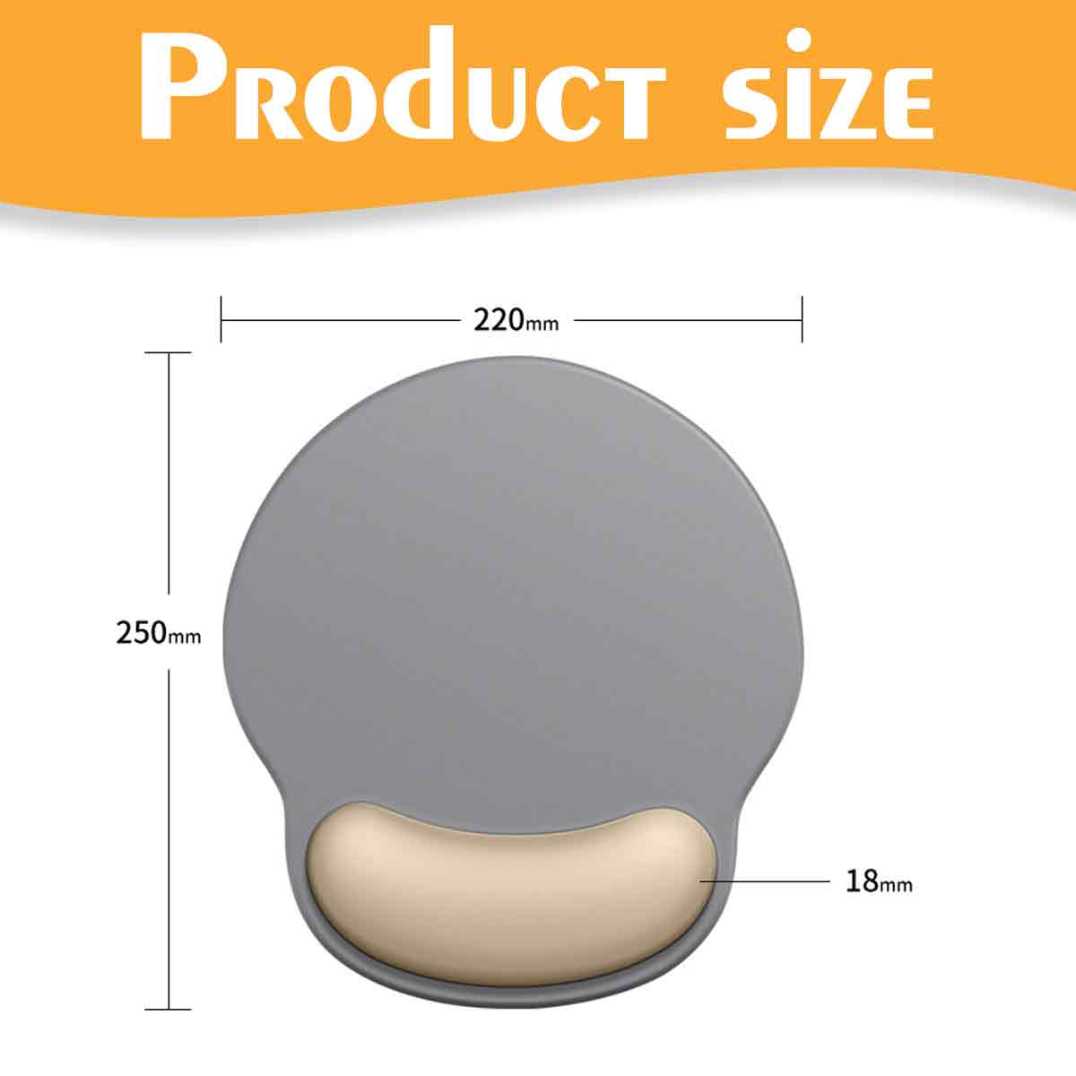 Graues ergonomisches Mauspads mit beiger Handgelenkauflage, Abmessungen: 250 mm x 220 mm x 18 mm. Weißer "PRODUCT SIZE" Text auf orangefarbenem Hintergrund.