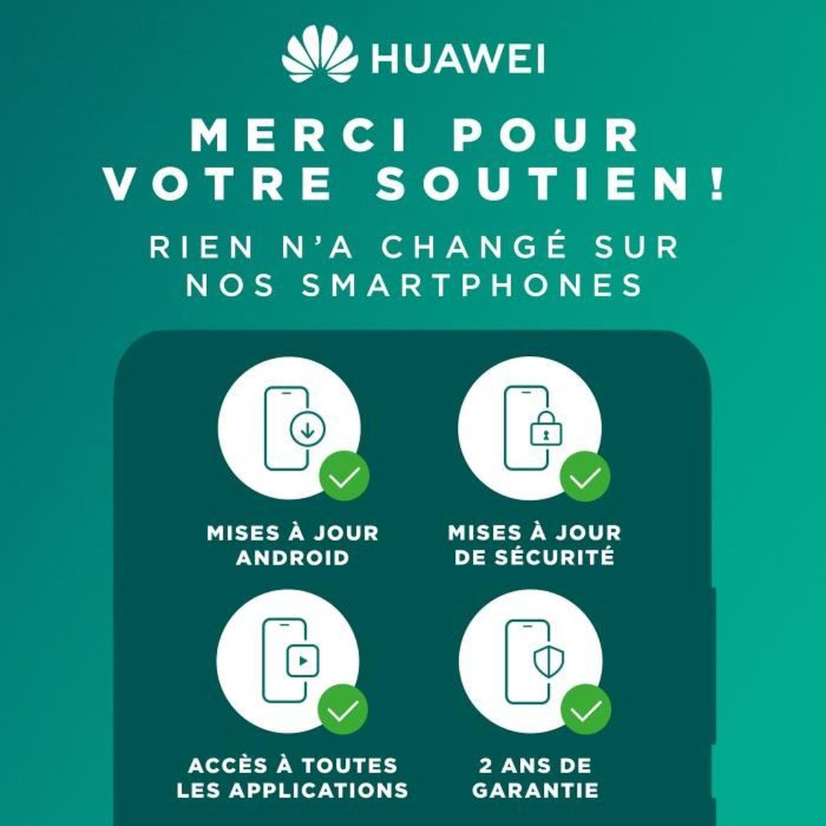 Zielone tło z logo Huawei. Tekst: Merci pour votre soutien! Ikony aktualizacji Androida, bezpieczeństwa, dostępu do aplikacji i 2 lata gwarancji.