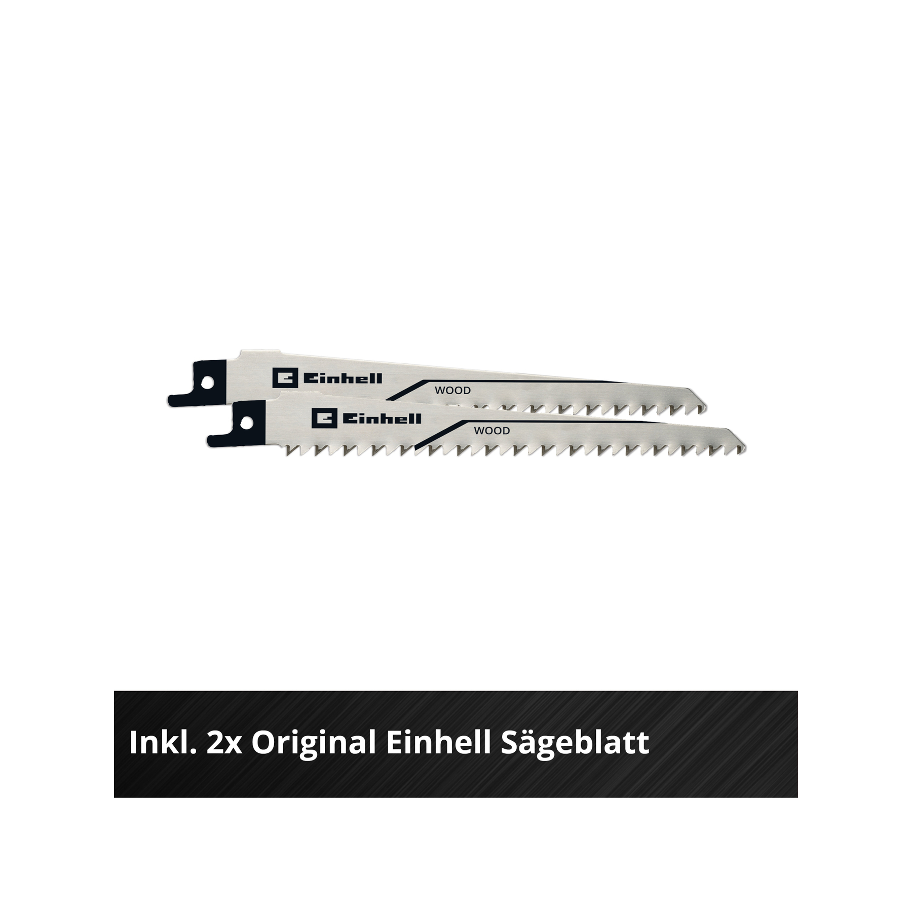 Dwa srebrne brzeszczoty Einhell z czarnymi akcentami na białym tle. Poniżej napis 'Incl. 2x Original Einhell Sägeblatt'.