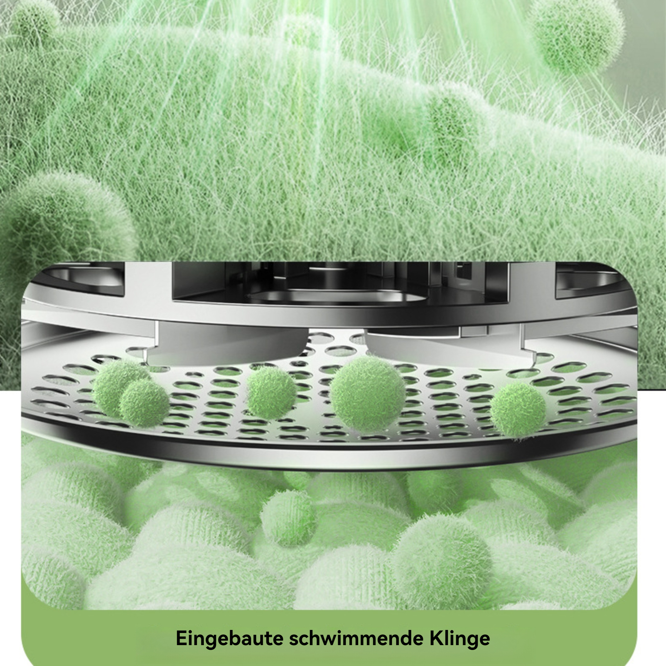 Grüne, flauschige Formen schweben in einer Maschine mit einem Metallgitter. Unten steht: 'Eingebaute schwimmende Klinge'.
