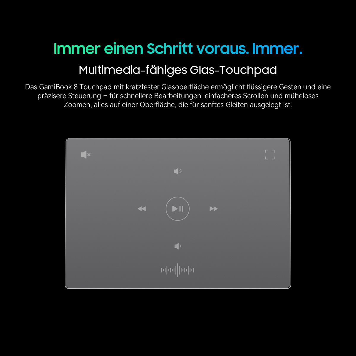 Ein Glas-Touchpad mit Multimediasteuerung wird auf schwarzem Hintergrund angezeigt. Text auf Deutsch: 'Immer einen Schritt voraus.'