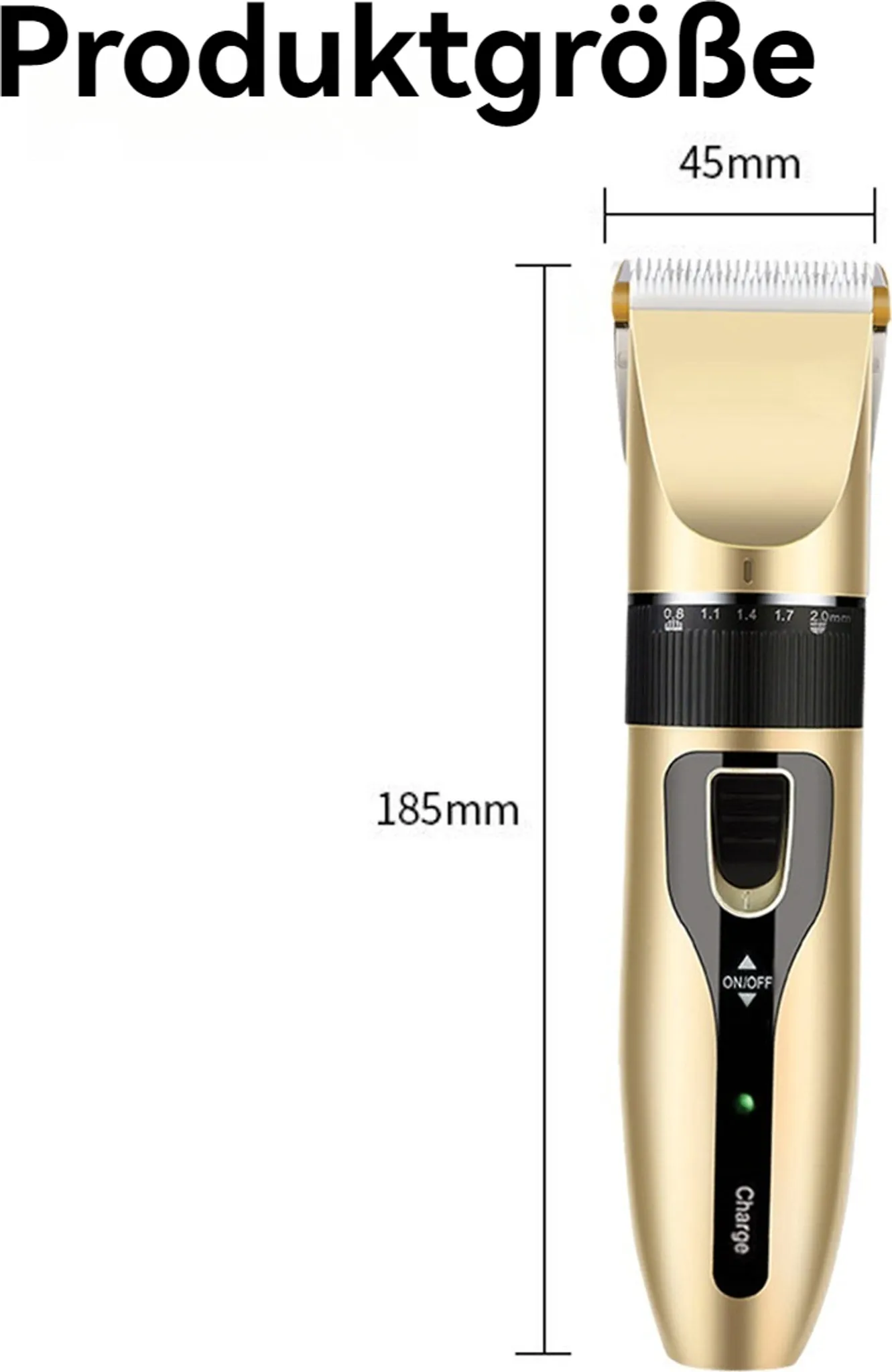 Goldener Haarschneider mit Maßangaben. Der Clipper ist 185 mm lang und 45 mm breit. Er hat eine Ein-/Aus-Taste und eine Ladeanzeige.