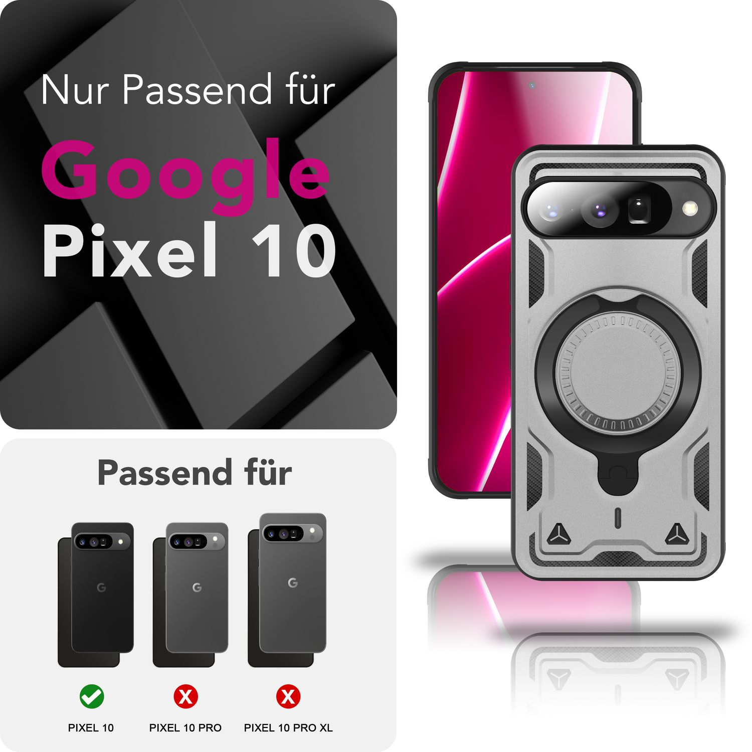 Eine Handyhülle für Google Pixel 10. Das Bild zeigt das Telefon mit einer Schutzhülle und andere Telefonmodelle. Text: Nur Passend für Google Pixel 10.