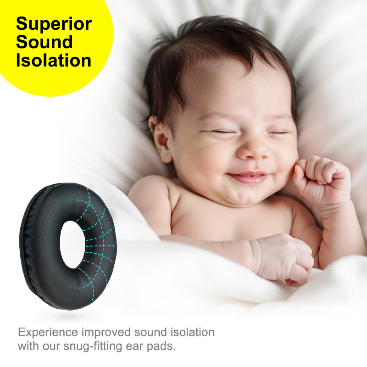 Lächelndes Baby mit geschlossenen Augen. Ein schwarzes Ohrpolster mit blauen Nähten im Vordergrund. Text: 'Superior Sound Isolation'.
