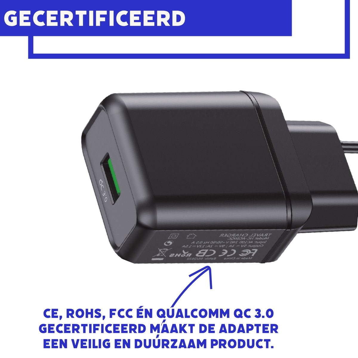 Zwarte oplader met groene QC 3.0 poort. Tekst: GECERTIFICEERD, CE, ROHS, FCC en QUALCOMM QC 3.0. Tekst zegt dat de adapter veilig en duurzaam is.