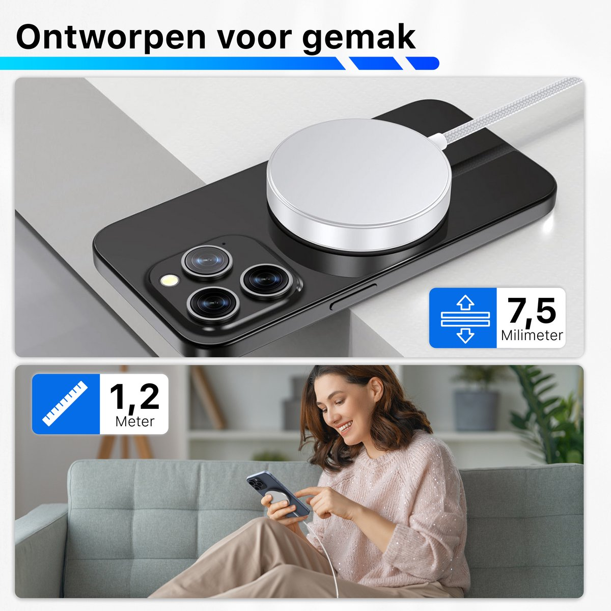 Een vrouw glimlacht terwijl ze een telefoon vasthoudt. Een draadloze oplader staat op een telefoon. Specificaties: 7,5 mm dikte, 1,2 m kabel.