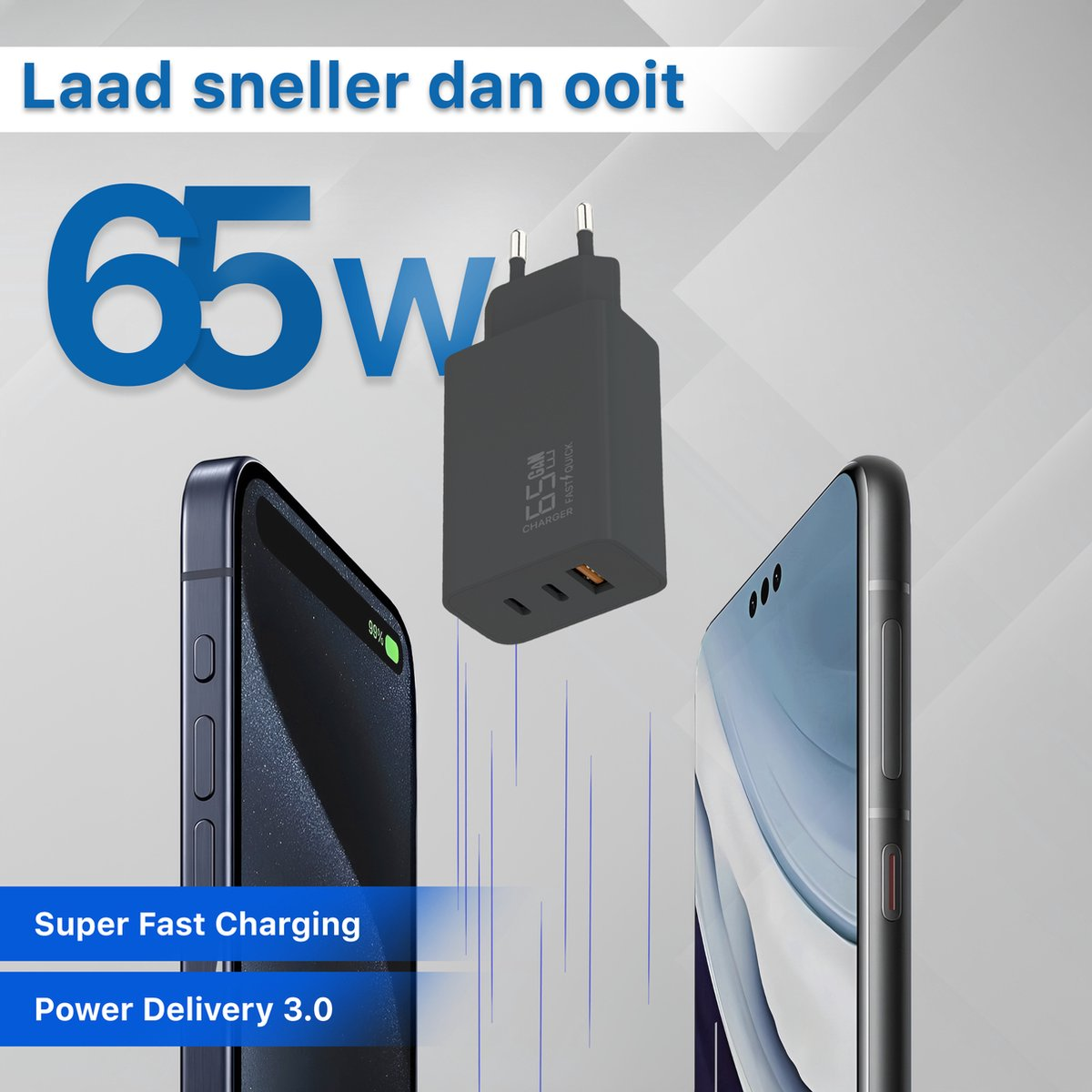Image shows a phone charger with two phones. Text says: Laad sneller dan ooit, 65W, Super Fast Charging, Power Delivery 3.0.