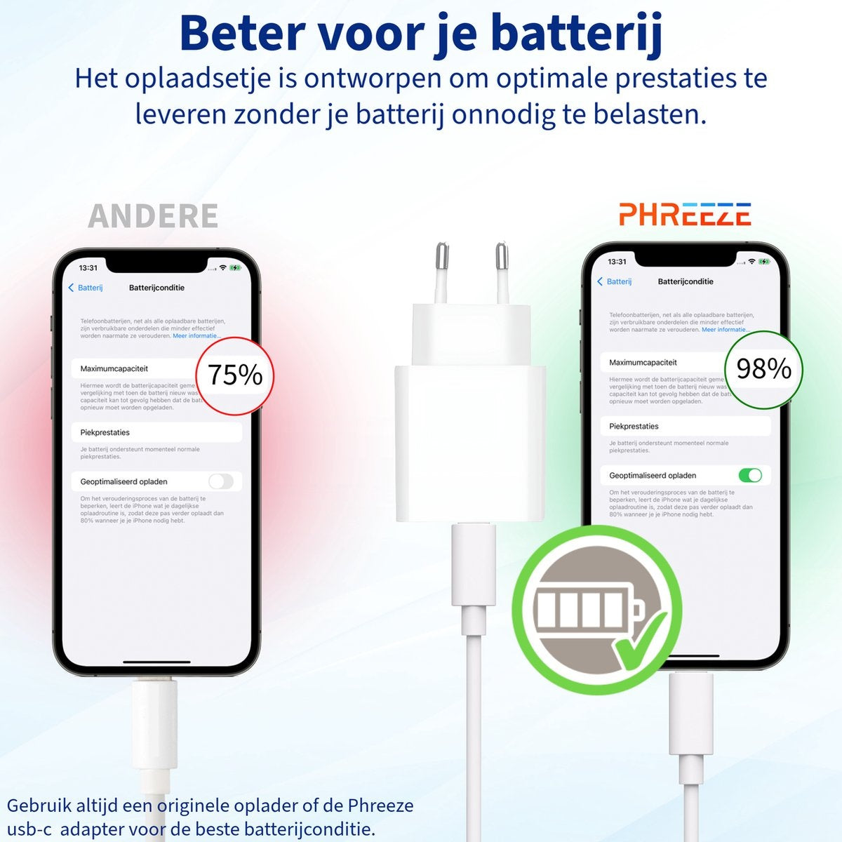 Een iPhone toont de batterijconditie. Een witte oplader is aangesloten. Tekst luidt: Beter voor je batterij.