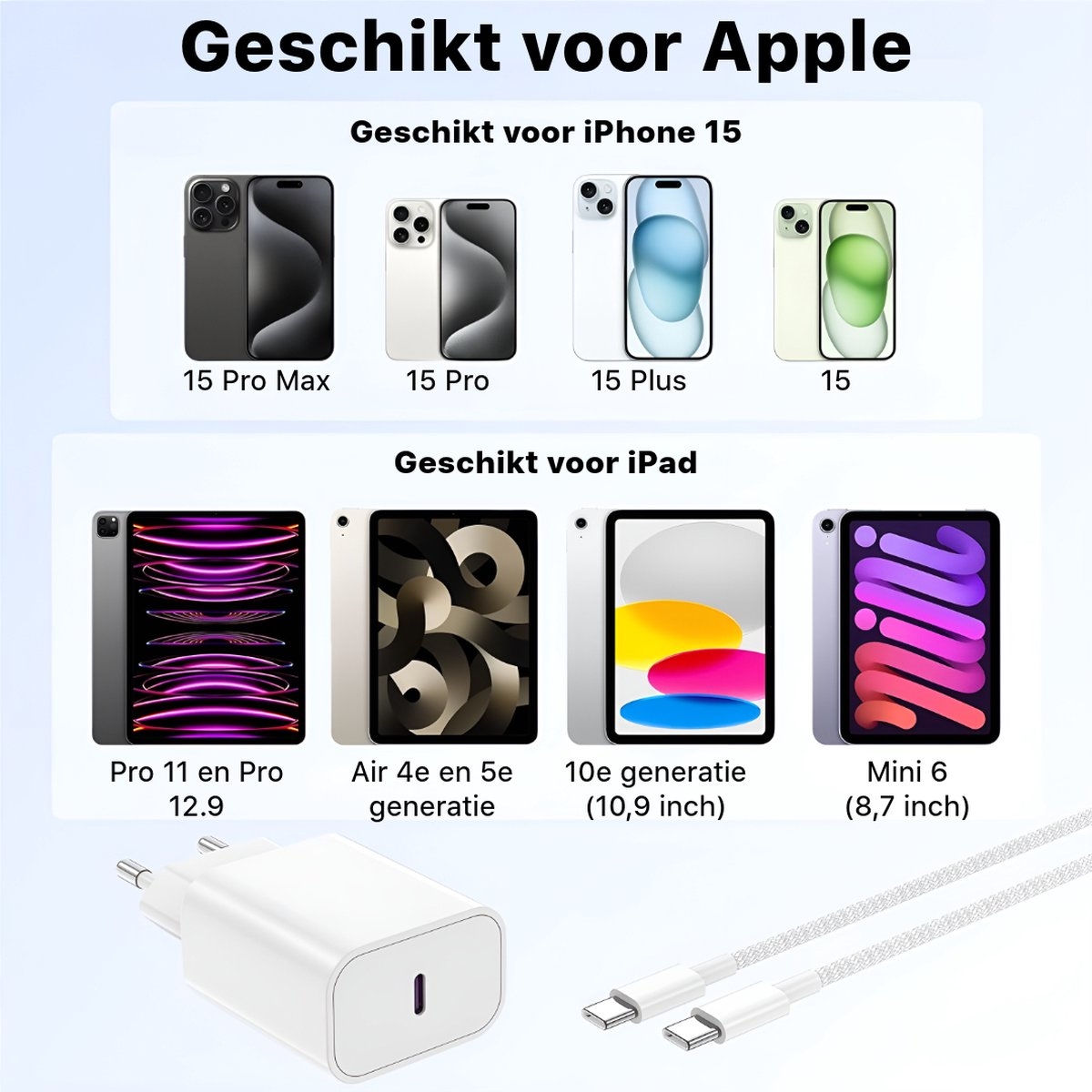 Afbeelding toont Apple-producten: iPhones (15 Pro Max, 15 Pro, 15 Plus, 15) en iPads. Toont ook een oplader en twee witte USB-C kabels.