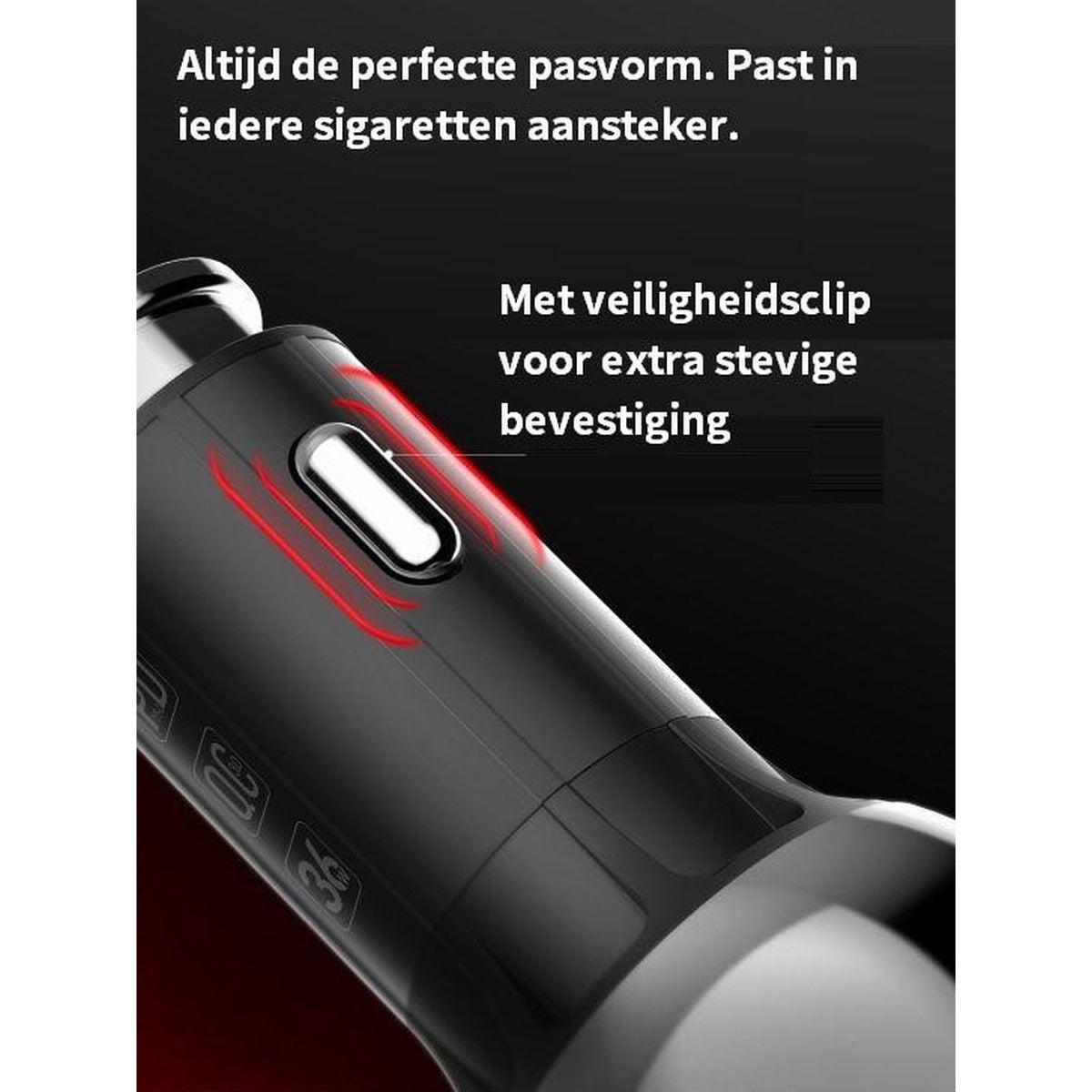 Zwarte autolader met rode accenten. Tekst: 'perfecte pasvorm'. Beveiligingsclip. Detail van de bovenkant van de lader.