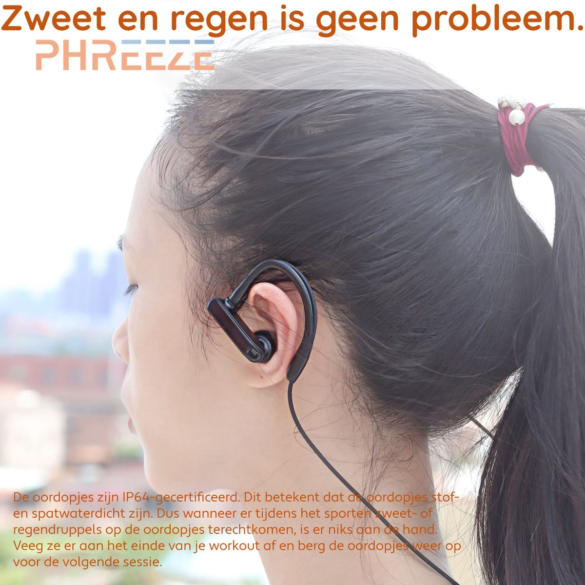 A woman wears black earphones. The text says: Sweat and rain is no problem. The earphones are IP64 certified, dust and splash proof.