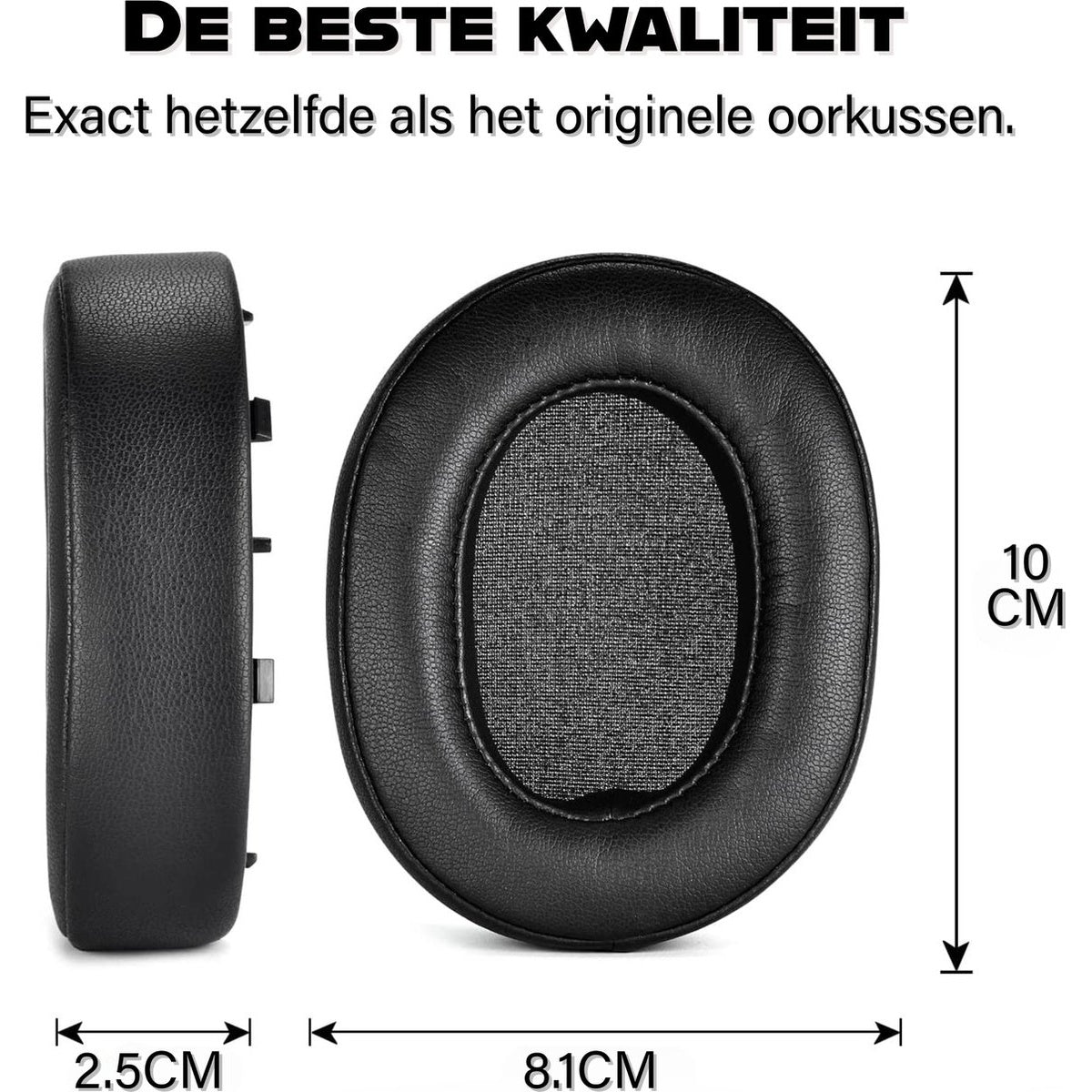 Black ear cushion for headphones. Measurements are displayed: 8.1cm, 10cm, and 2.5cm. Text at the top says: 'De beste kwaliteit'.