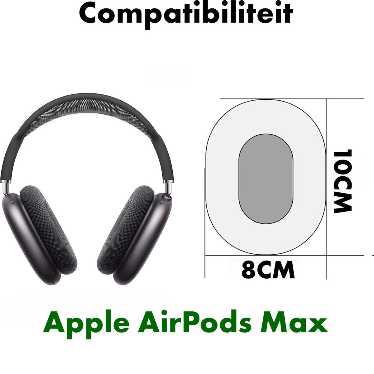 Afbeelding toont Apple AirPods Max koptelefoon, compatibiliteitstekst en afmetingen van een oorkussen. Tekst leest Compatibiliteit en Apple AirPods Max.