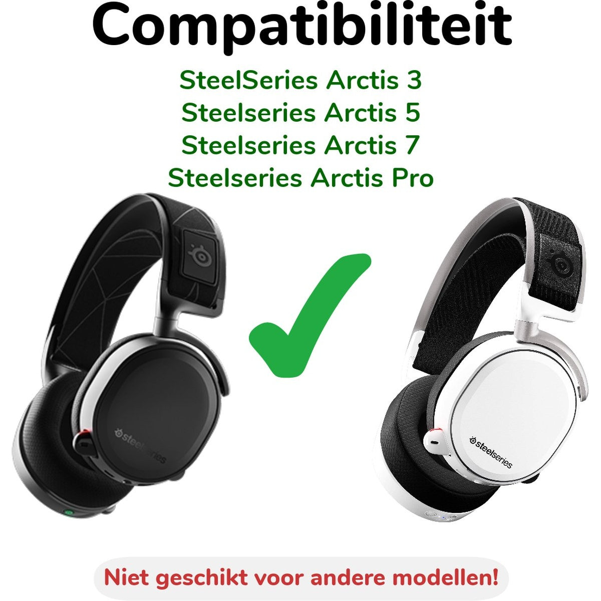 Afbeelding toont headsets en compatibiliteitsinformatie. Tekst bevat productnamen en een groen vinkje. Waarschuwing onderaan.