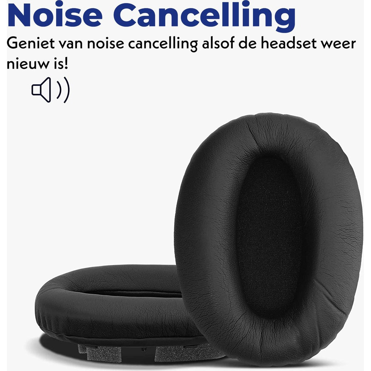 Twee zwarte oorkussens op een witte achtergrond. Tekst: Noise Cancelling. Geniet van noise cancelling alsof de headset nieuw is!