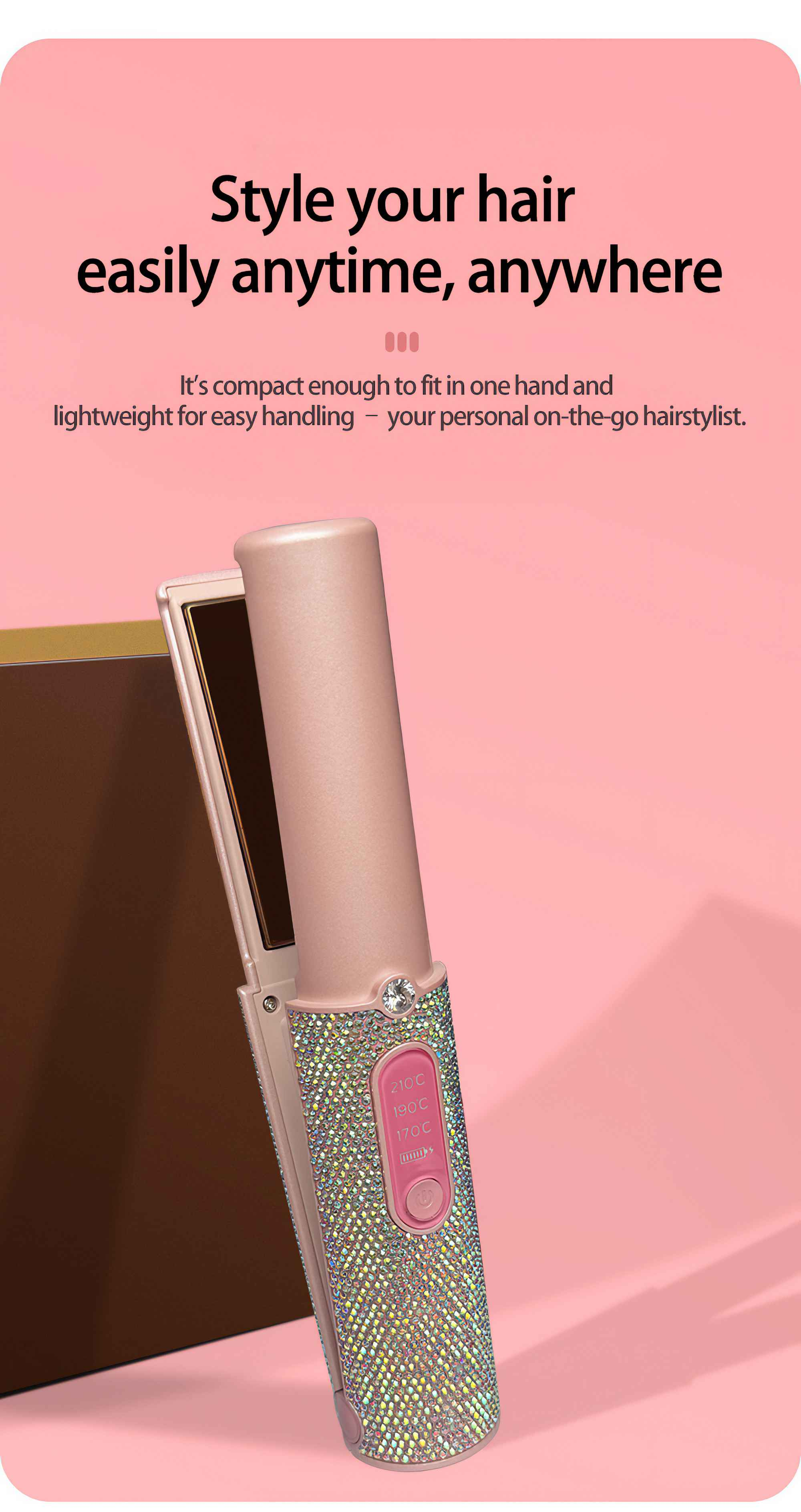 Ein rosa und silbernes Haarglätteisen. Text: Style dein Haar einfach jederzeit und überall. Anderer Text zum Produkt ist vorhanden.