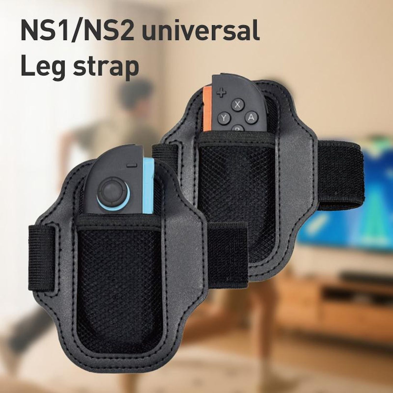 Dos correas negras para piernas con mandos dentro. Texto: NS1/NS2 universal Leg strap. Fondo: figura borrosa y TV.