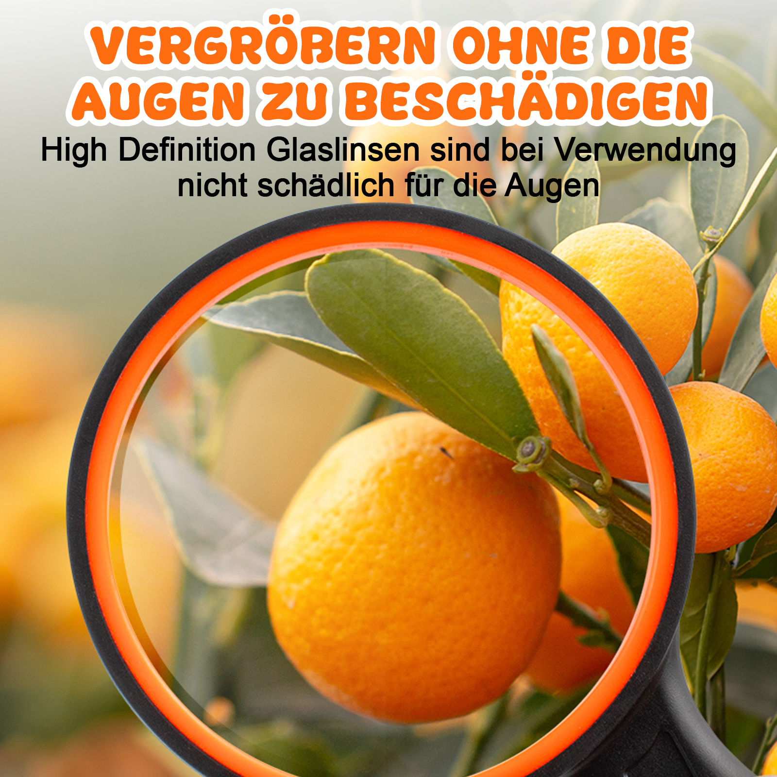 Eine Lupe mit orangefarbenem Rand über Orangenfrüchten an einem Baum mit grünen Blättern; Text auf Deutsch.