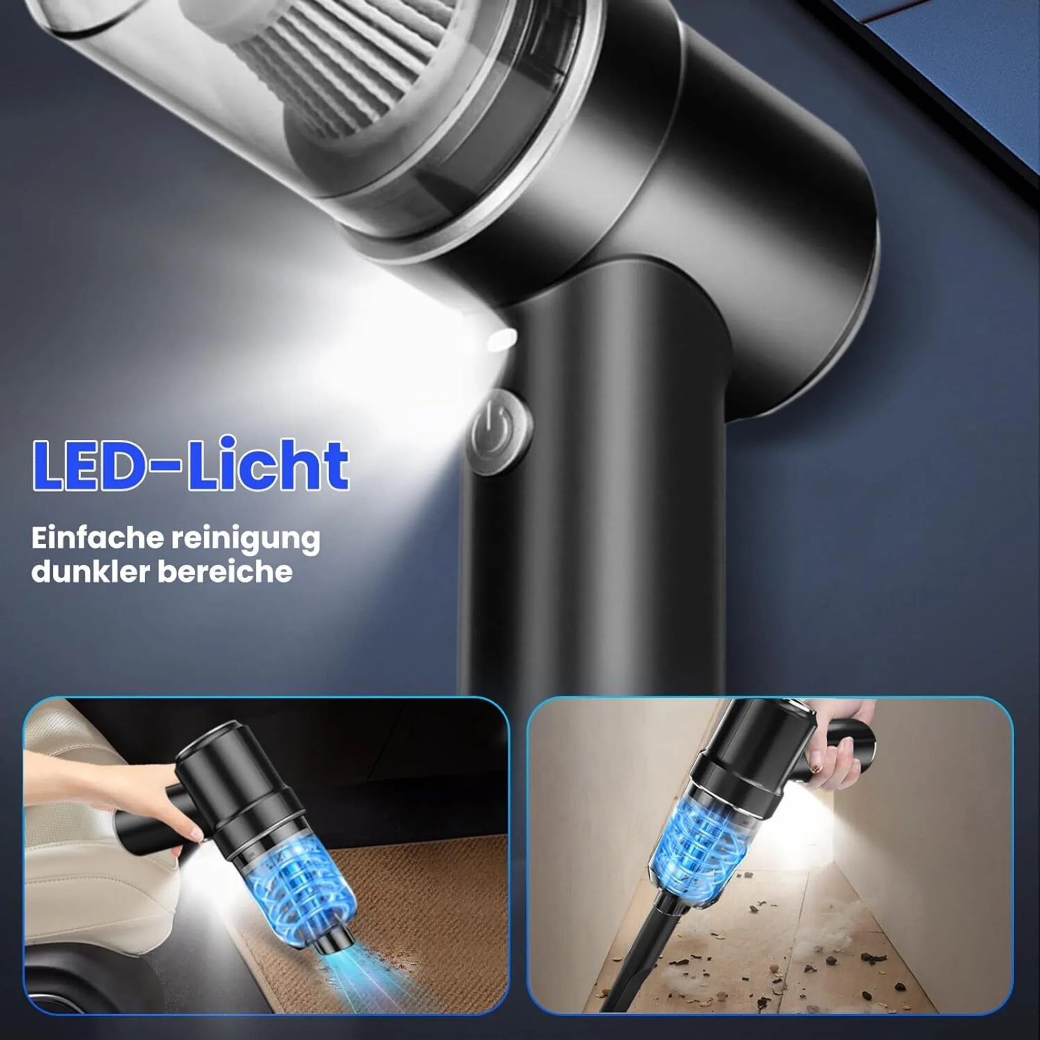 Ein schwarzer Handstaubsauger mit blauem Licht, der seine LED-Funktion hervorhebt. Zwei kleinere Bilder zeigen Staubsaugeraktionen.