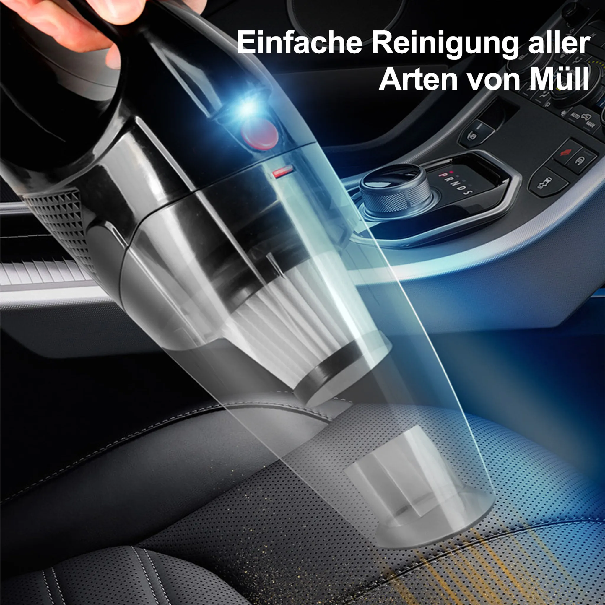 Eine Hand hält einen schwarzen Staubsauger über einem Autositz. Der Text lautet: Einfache Reinigung aller Arten von Schmutz.