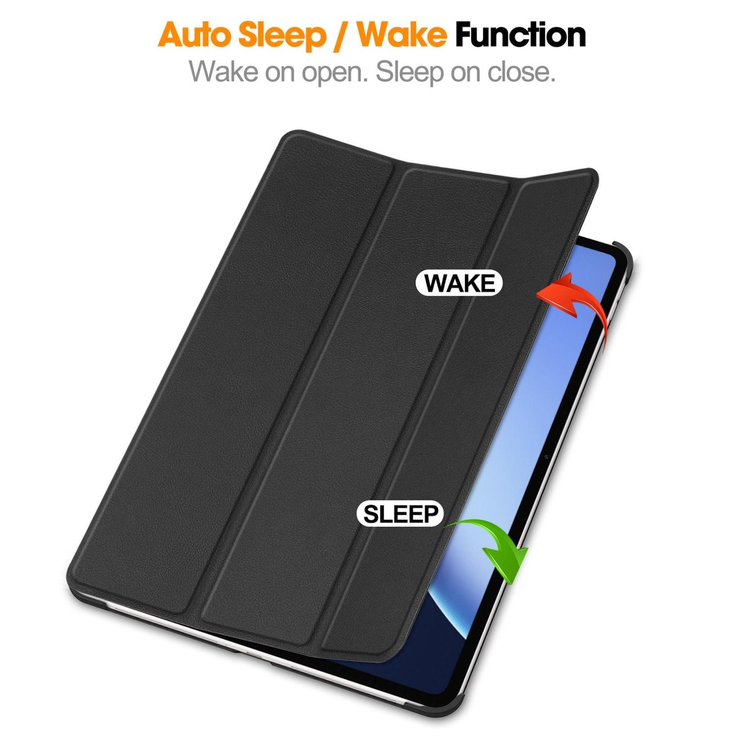 Una funda negra para tableta, parcialmente abierta. El texto dice: 'Wake on open, Sleep on close'. Flechas apuntan a 'Wake' y 'Sleep'.