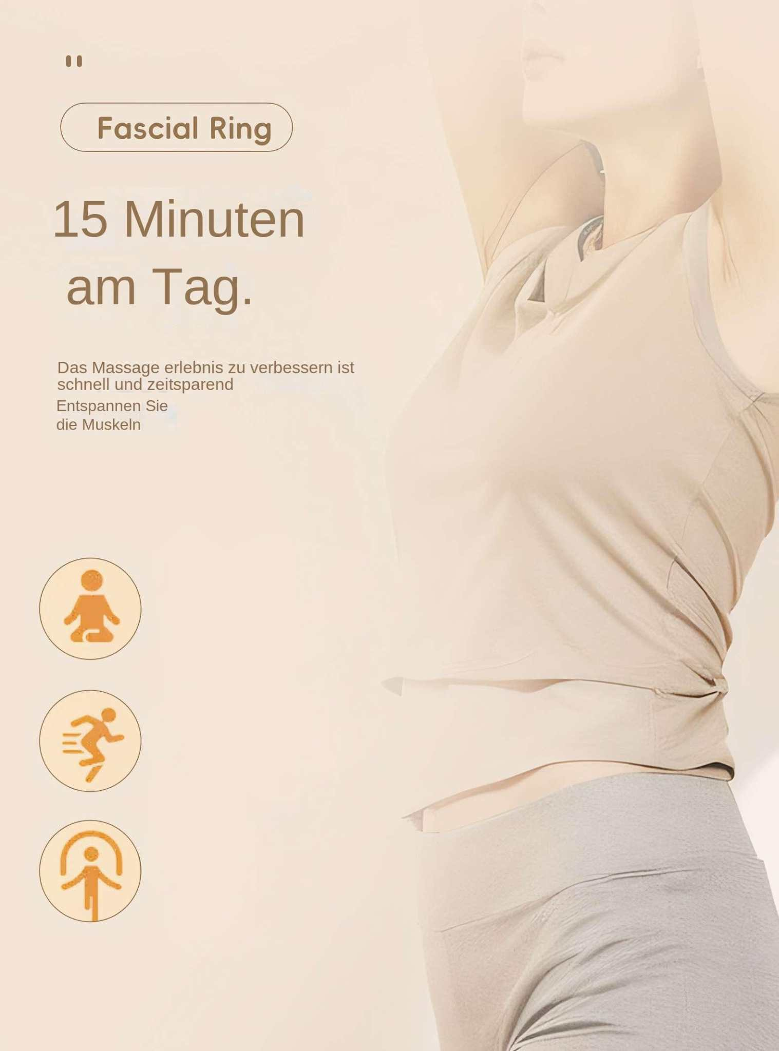 Eine Frau in beiger Sportkleidung dehnt sich, der Text lautet 'Faszienring, 15 Minuten am Tag'. Symbole zeigen die Vorteile der Massage.